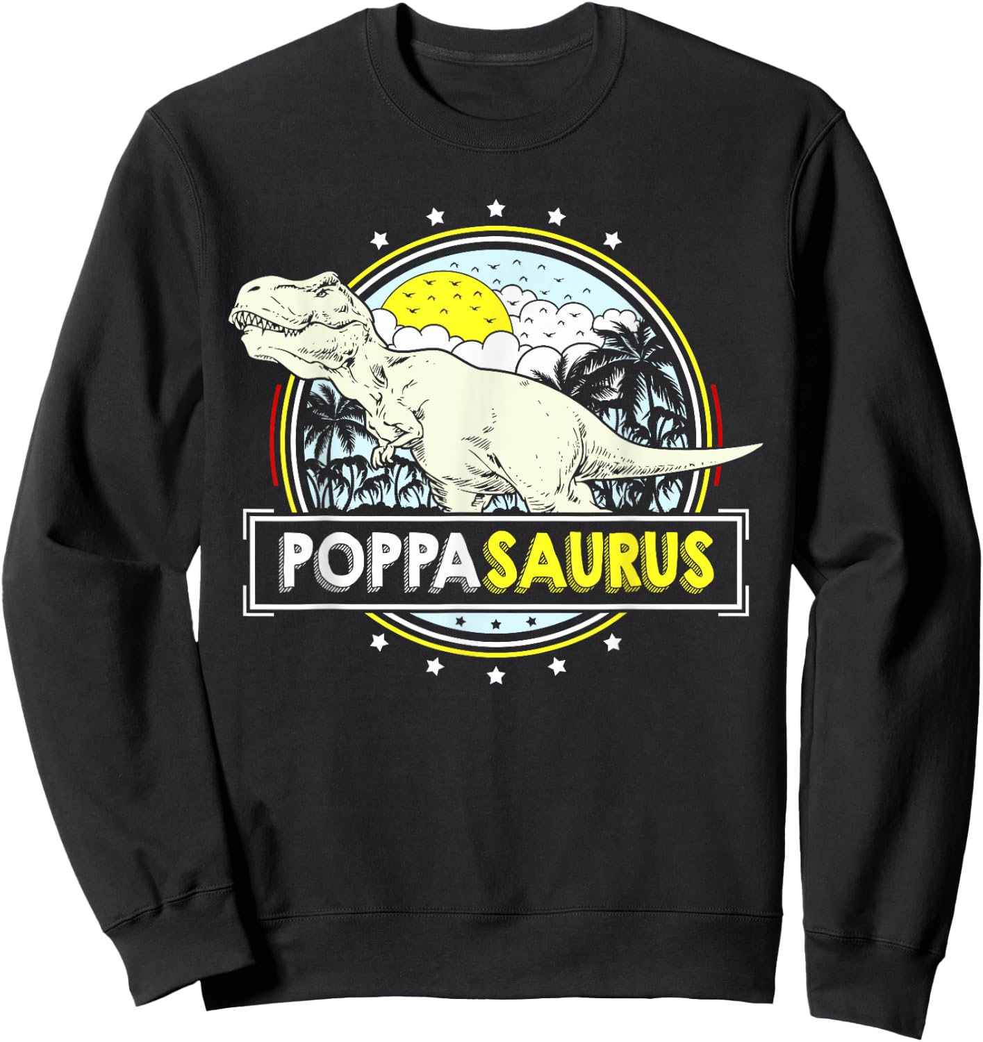 PoppaSaurus Shirt Poppa Gifts from Grandchildren Fathers Day Sweatshirt - Sweatshirt | Black