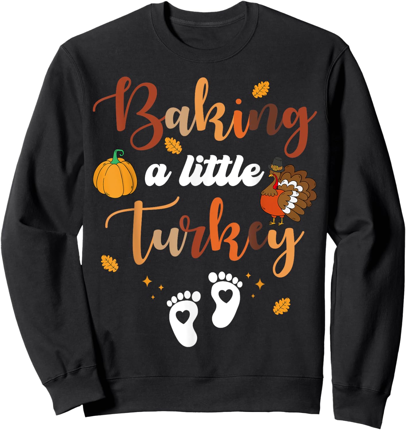 Baking A Little Turkey Thanksgiving Pregnancy Announcement Sweatshirt - Sweatshirt | Black