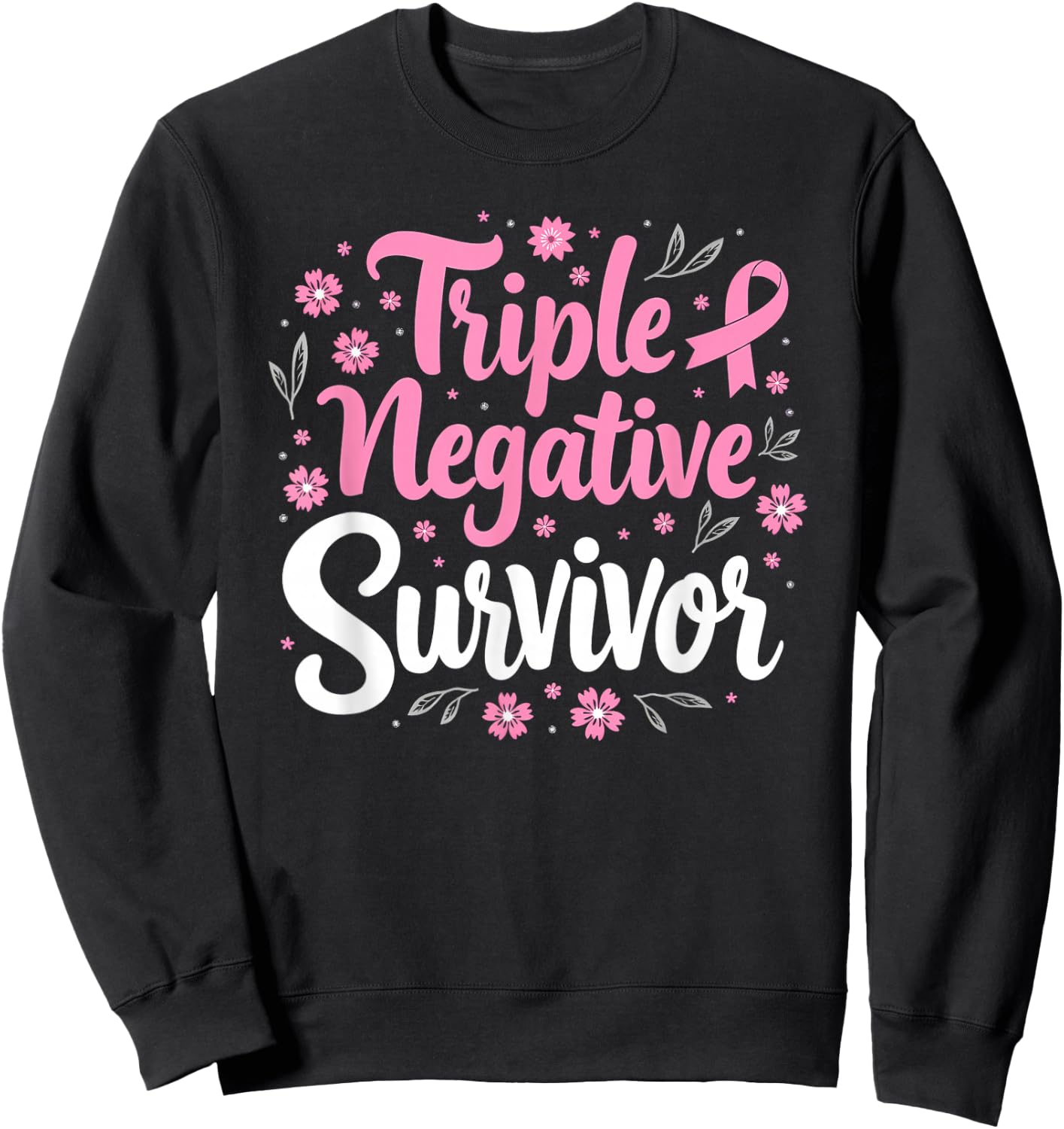Pink Ribbon Triple Negative Warrior Breast Cancer Survivor Sweatshirt - Sweatshirt | Black