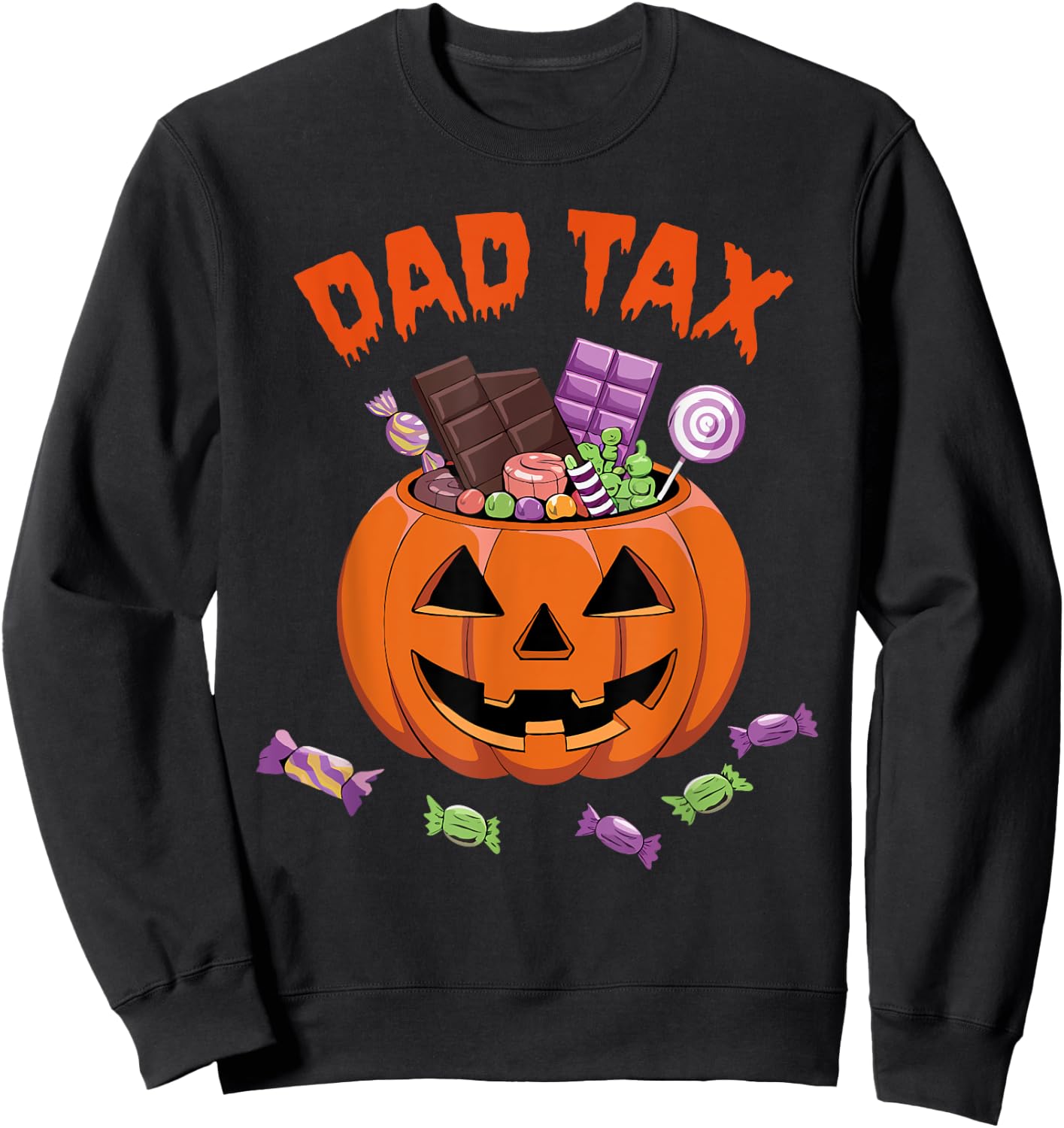 Dad Tax Halloween Trick Or Treat Candy Pumpkin Dad Joke Sweatshirt - Sweatshirt | Black