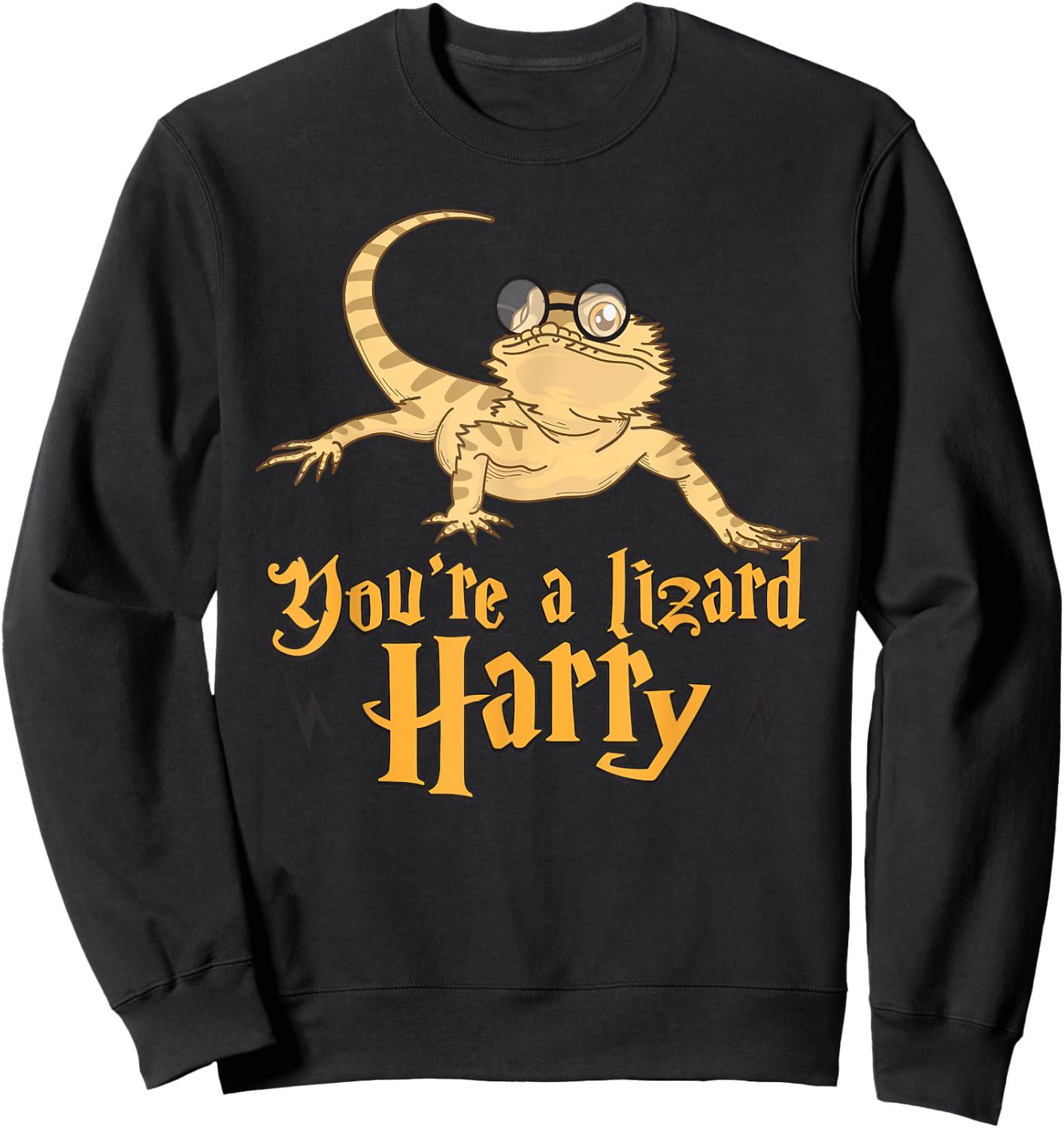 You're A Lizard Harry - Fantasy Bookworm Gift Sweatshirt - Sweatshirt | Black