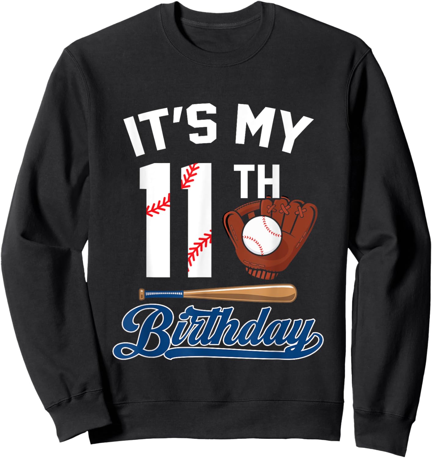 It's My 11th Birthday Baseball Boy 11 Year Old Bday Sweatshirt - Sweatshirt | Black