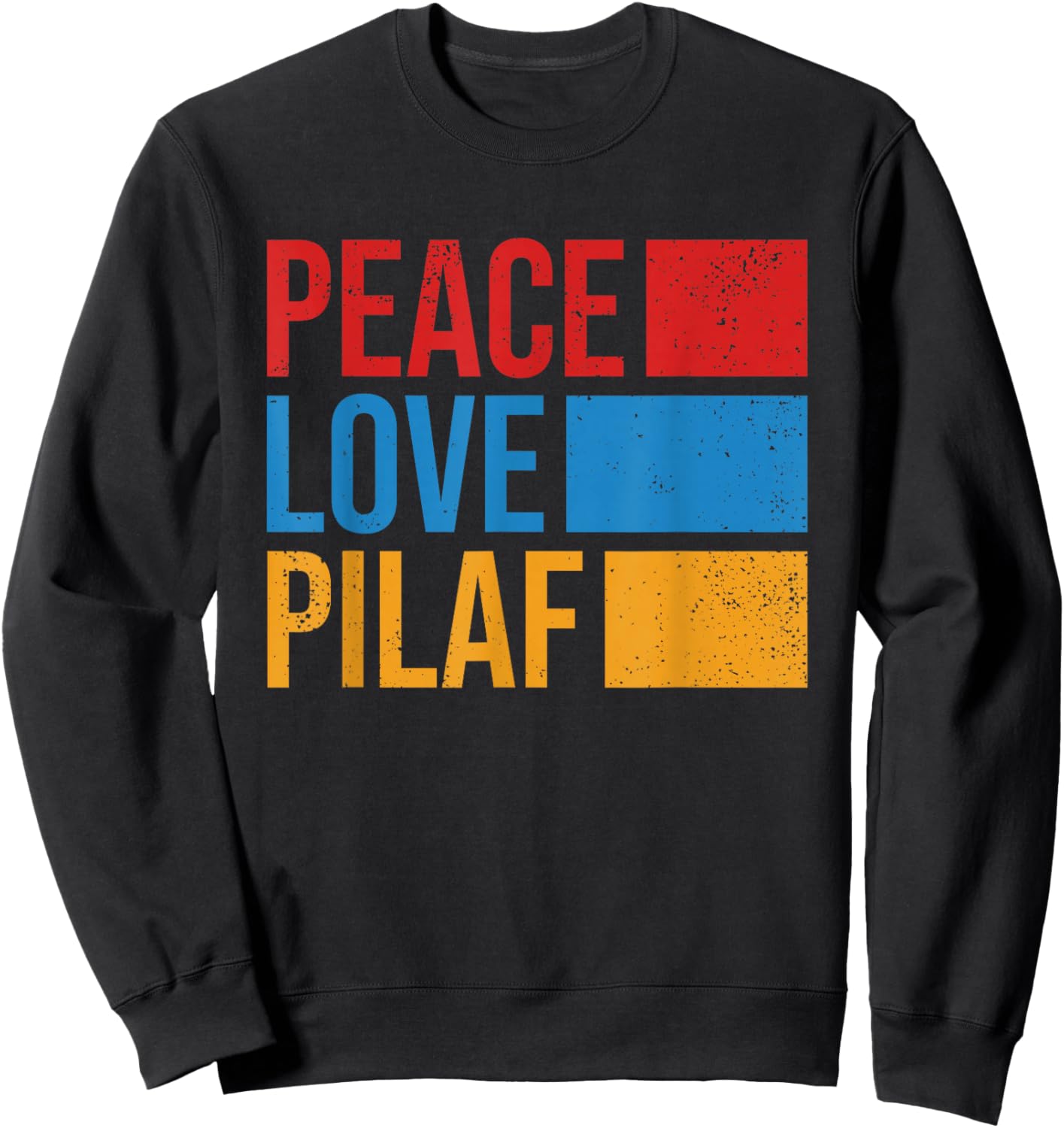 Peace Love Pilaf Armenian Flag Funny Retro Vintage Armenia Sweatshirt - Sweatshirt | Black