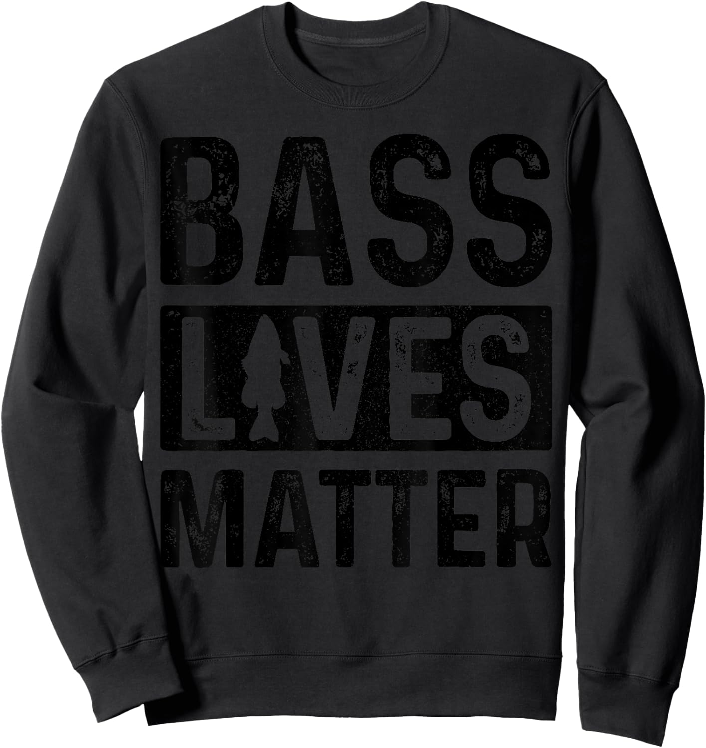 Bass Lives Matter Largemouth Fishing Funny Fisherman Gift Sweatshirt - Sweatshirt | Black