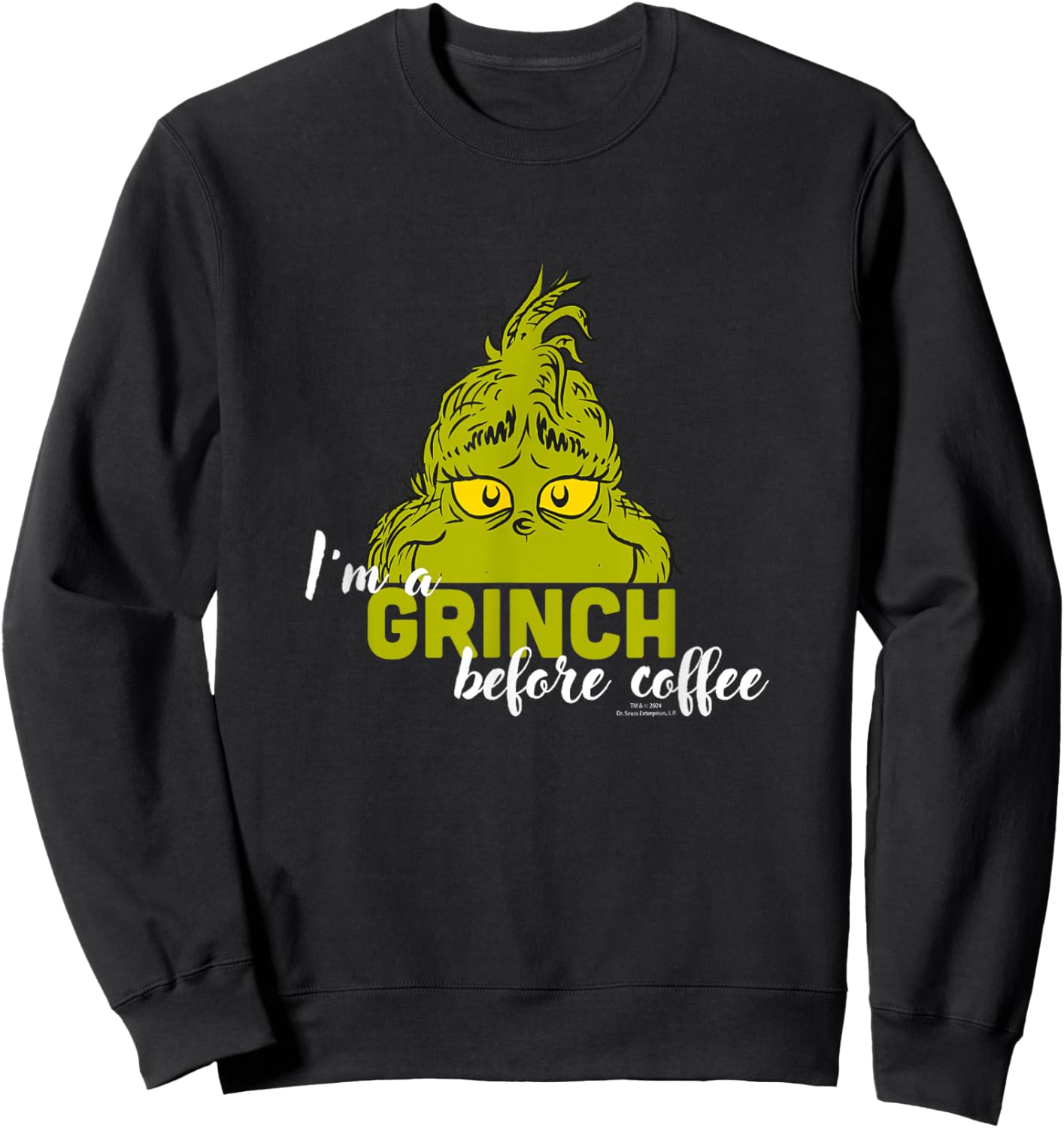 Grinch - I'm a Grinch Before Coffee Sweatshirt - Sweatshirt | Black
