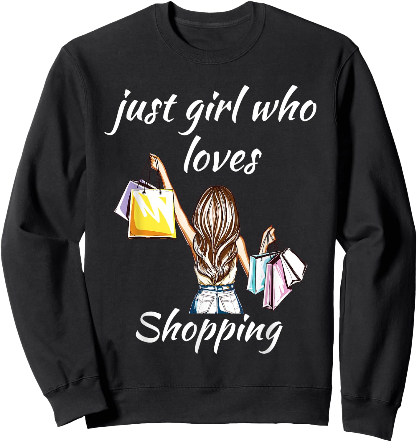 Girls Shirt Just A Girl Who Loves Shopping Cute Black Sweatshirt - Sweatshirt | Black