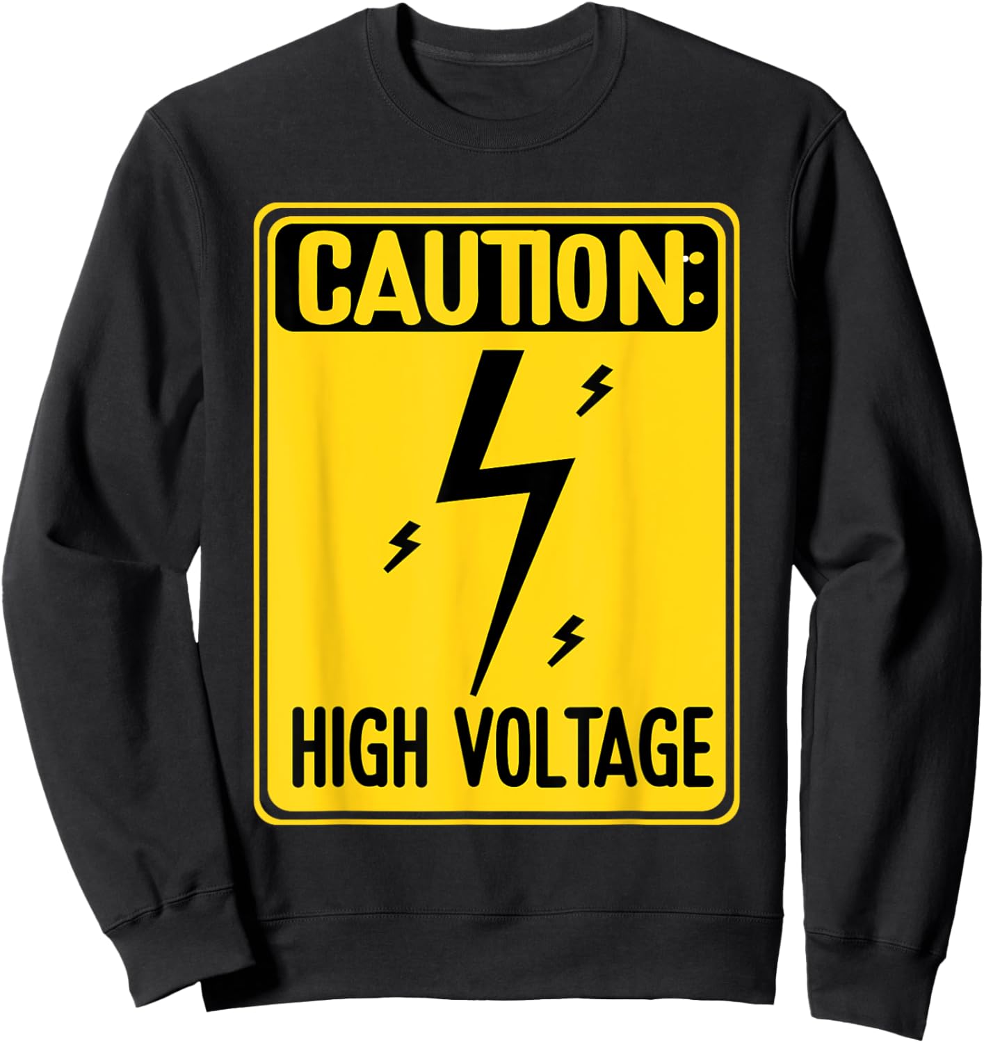 Caution High Voltage Electrician Sweatshirt - Sweatshirt | Black