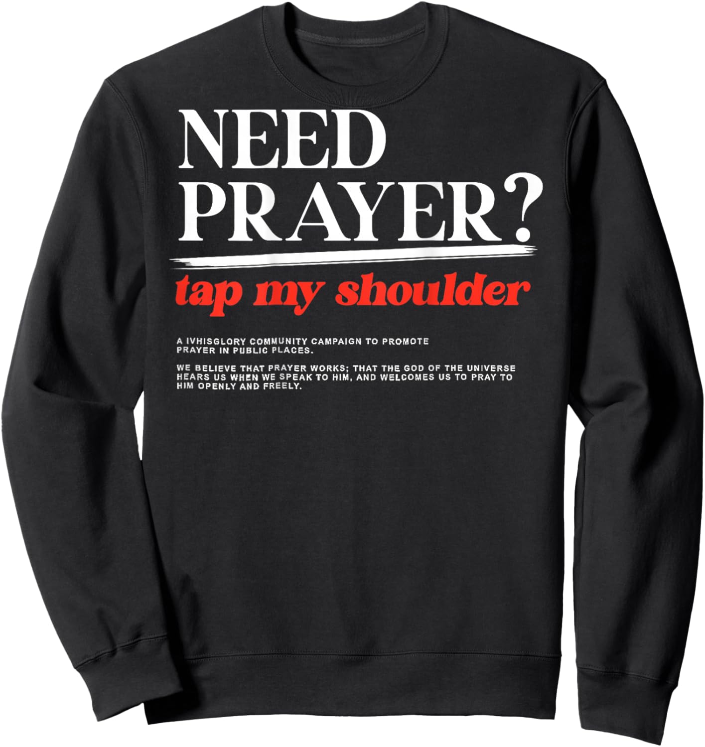 ON BACK Need Prayer Tap My Shoulder Men Women Christian Sweatshirt - Sweatshirt | Black