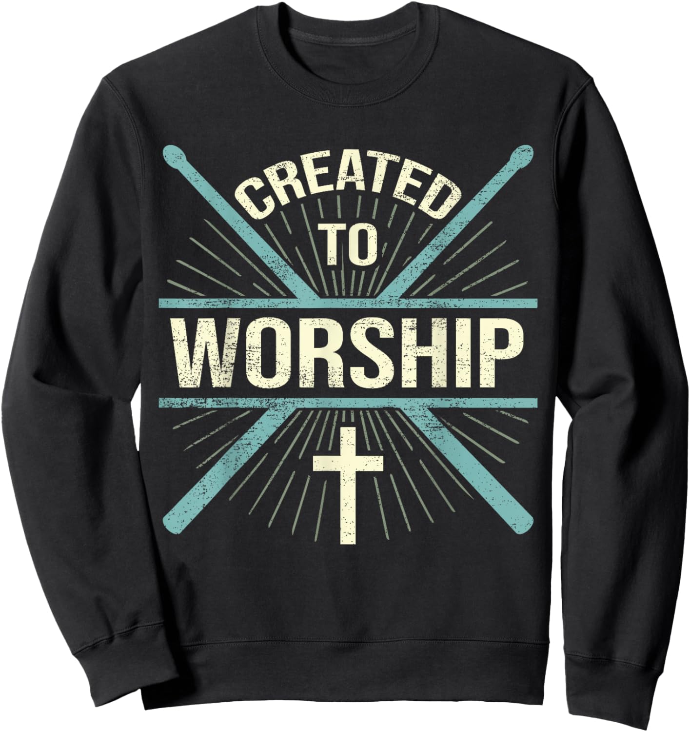 Christian Worship Band Created To Worship Drummer Sweatshirt - Sweatshirt | Black