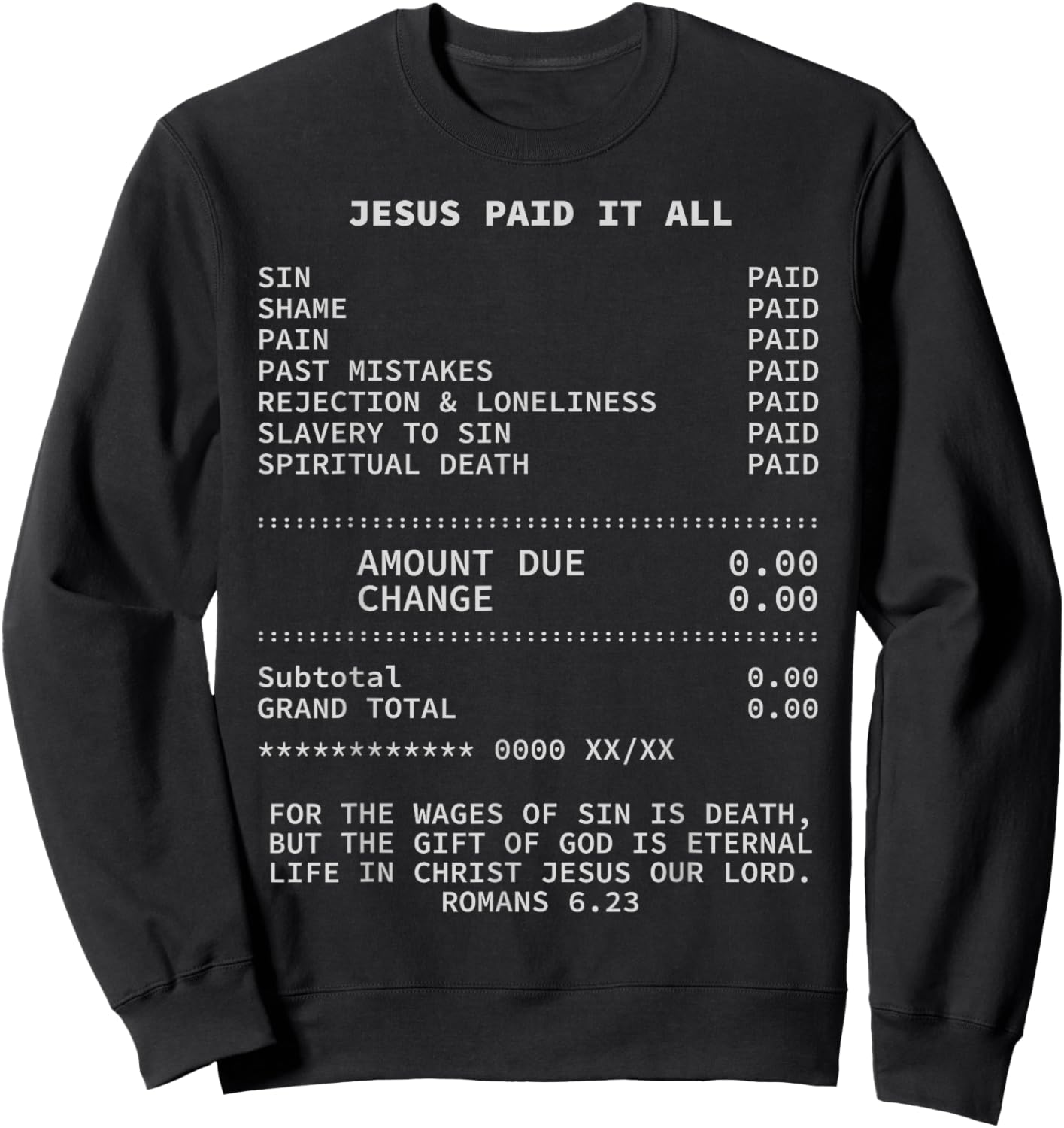 Jesus paid it all Christianity Christian Bible Christ Sweatshirt - Sweatshirt | Black
