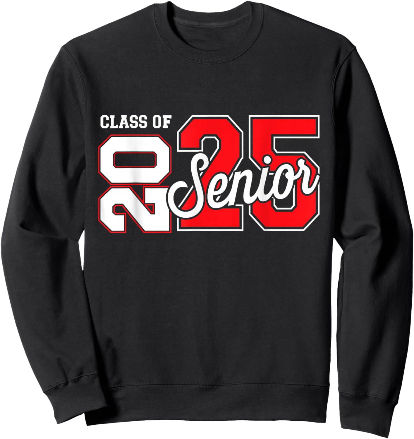 Class of 2025 senior graduate for college graduation year Sweatshirt - Sweatshirt | Black