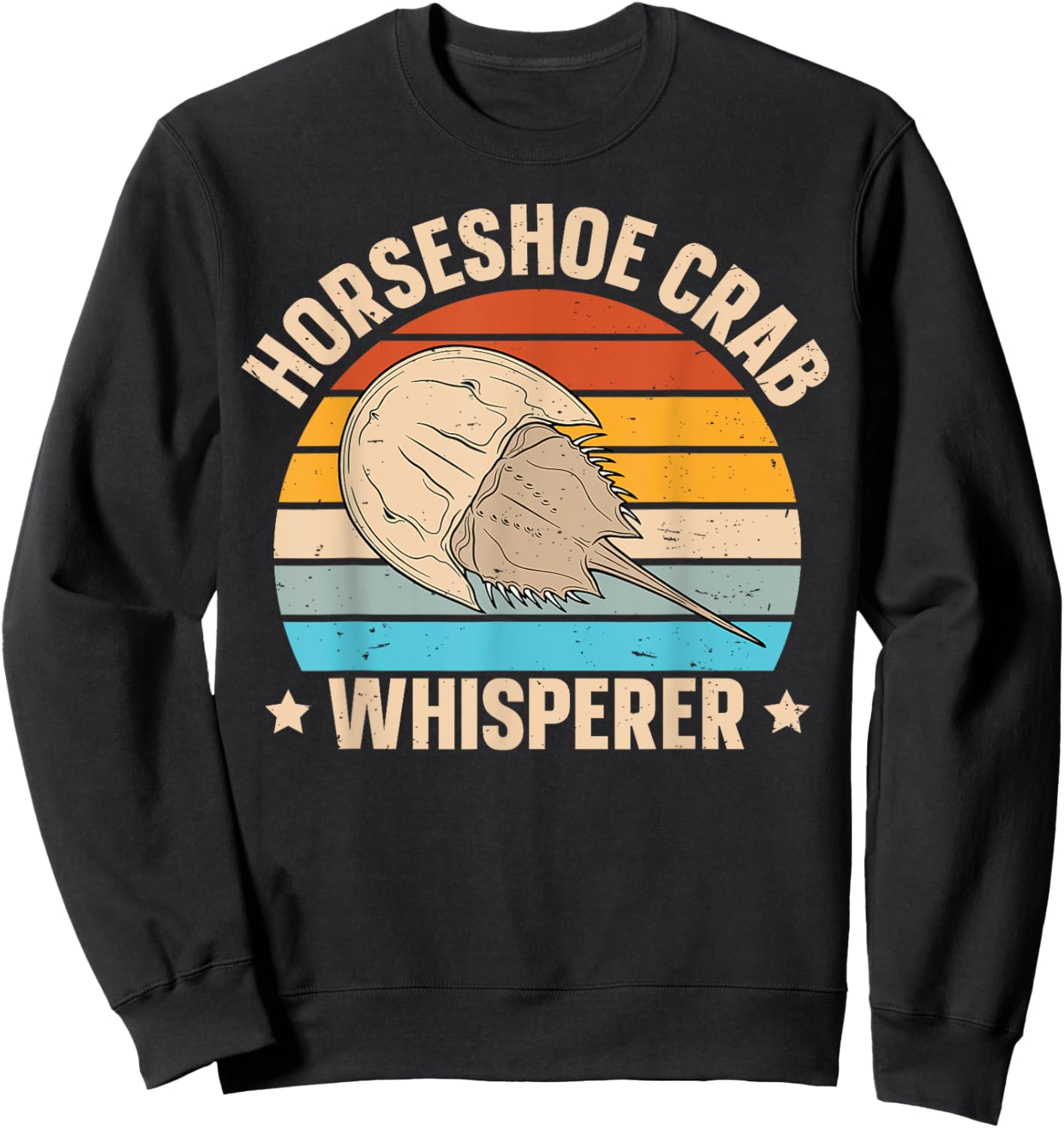 Horseshoe crab whisperer Quote for a Horseshoe crab fan Sweatshirt - Sweatshirt | Black