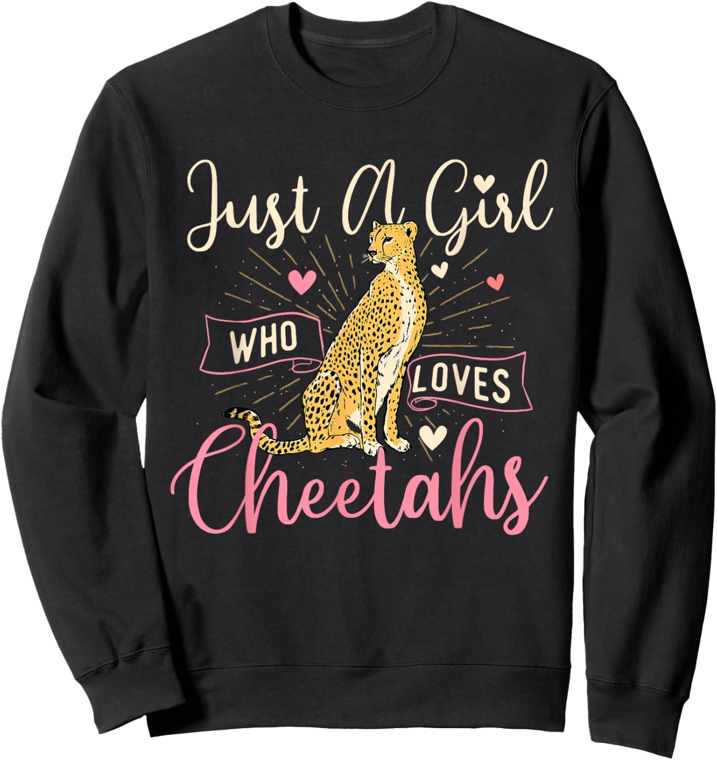 Just A Girl Who Loves Cheetahs - Wildlife Zoo Animal Lover Sweatshirt - Sweatshirt | Black