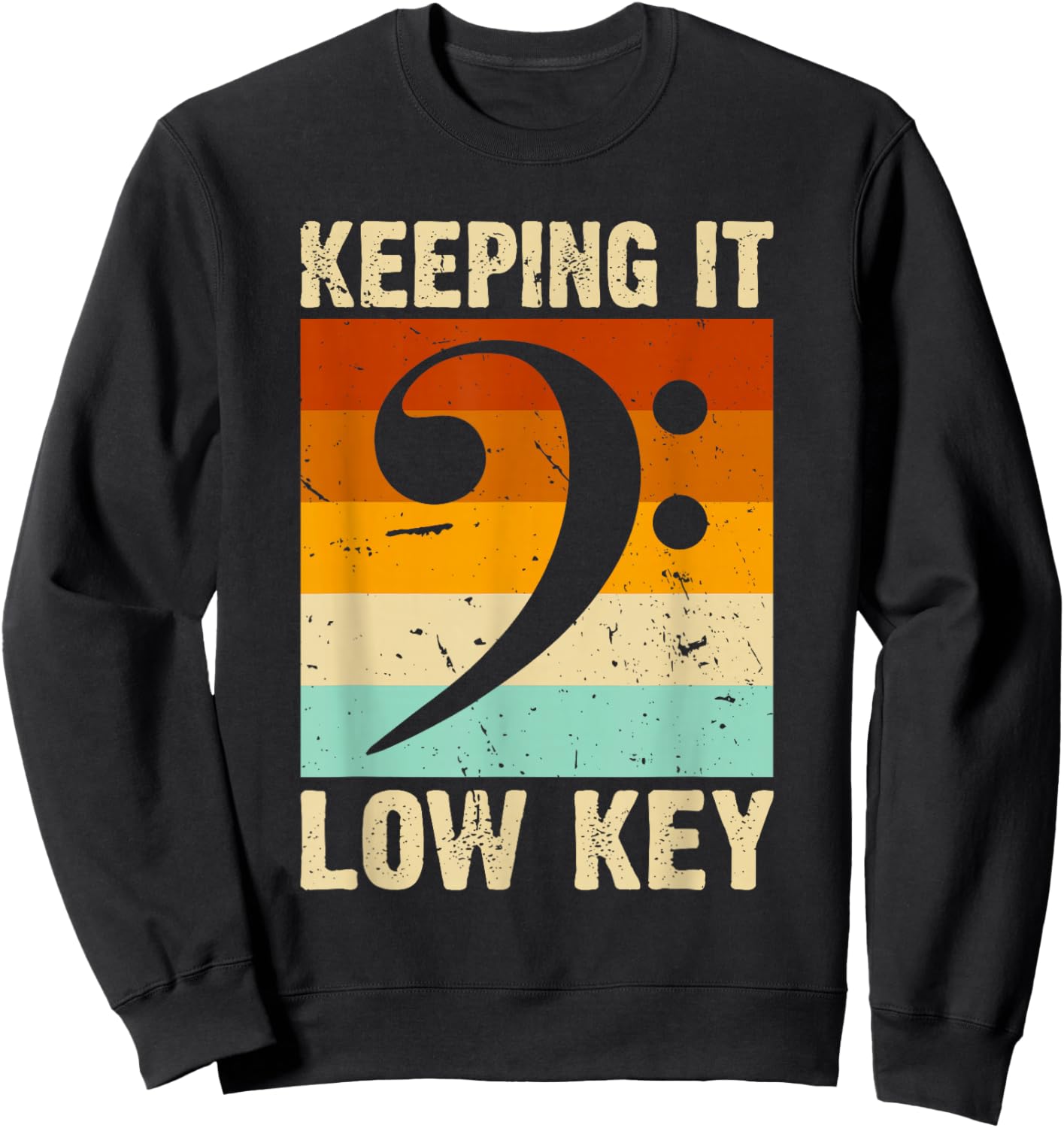 Retro Bass Clef Music Keeping it Low Key Musician Humor Sweatshirt - Sweatshirt | Black