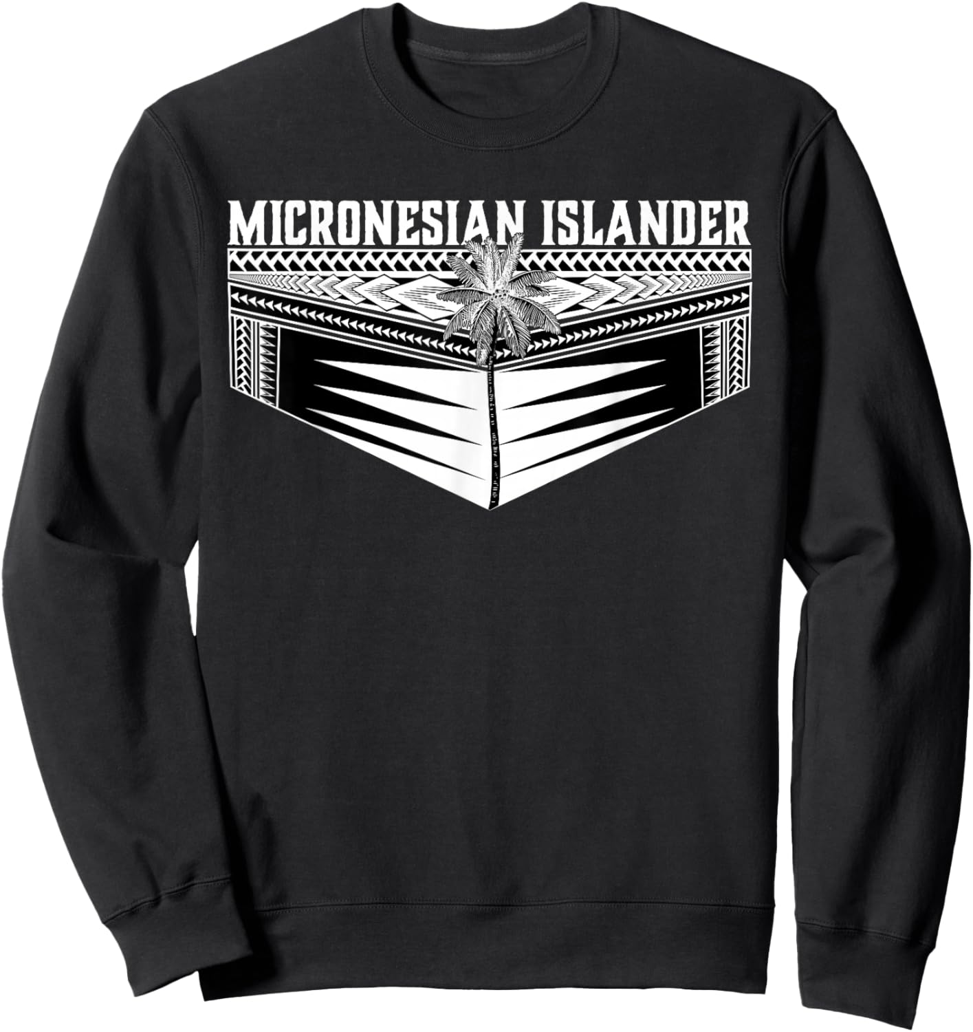 Micronesian Islander | Chuuk, Yap, Kosrae, and Pohnpei Sweatshirt - Sweatshirt | Black