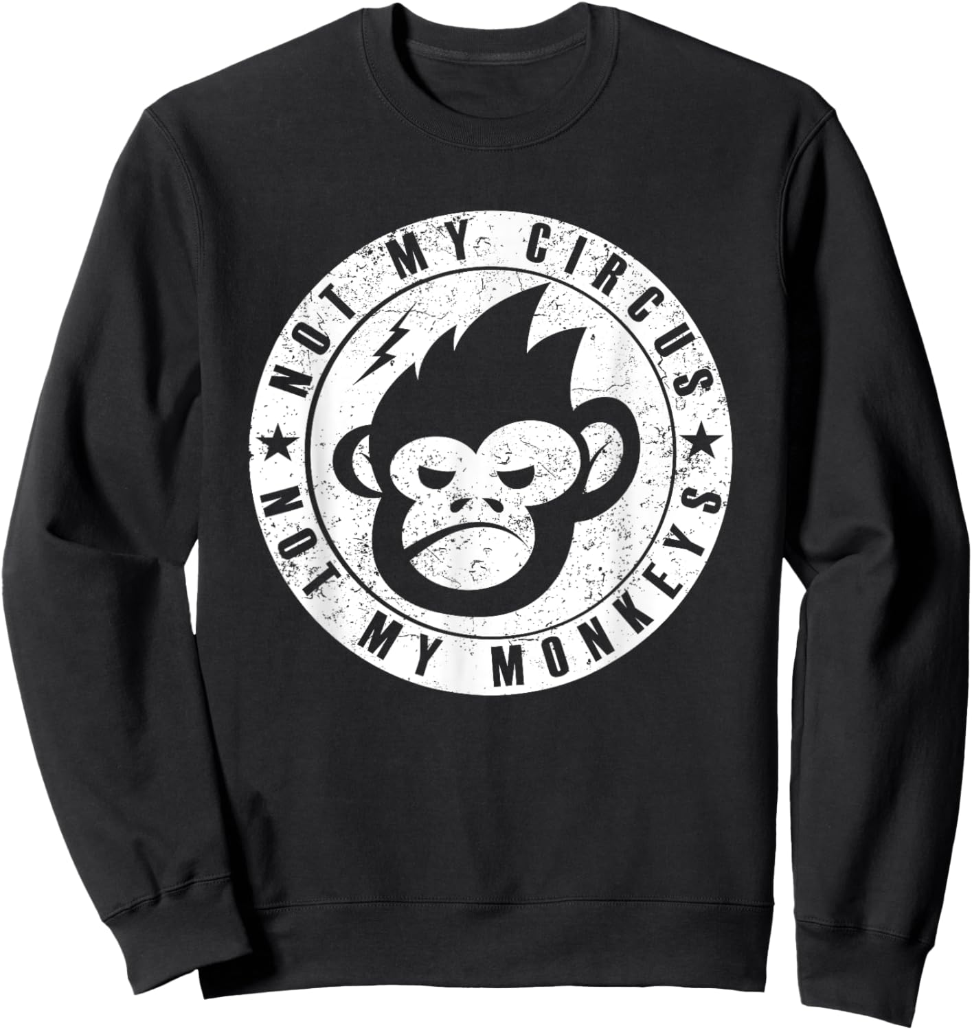 Not My Circus Not My Monkeys Face Sweatshirt - Sweatshirt | Black
