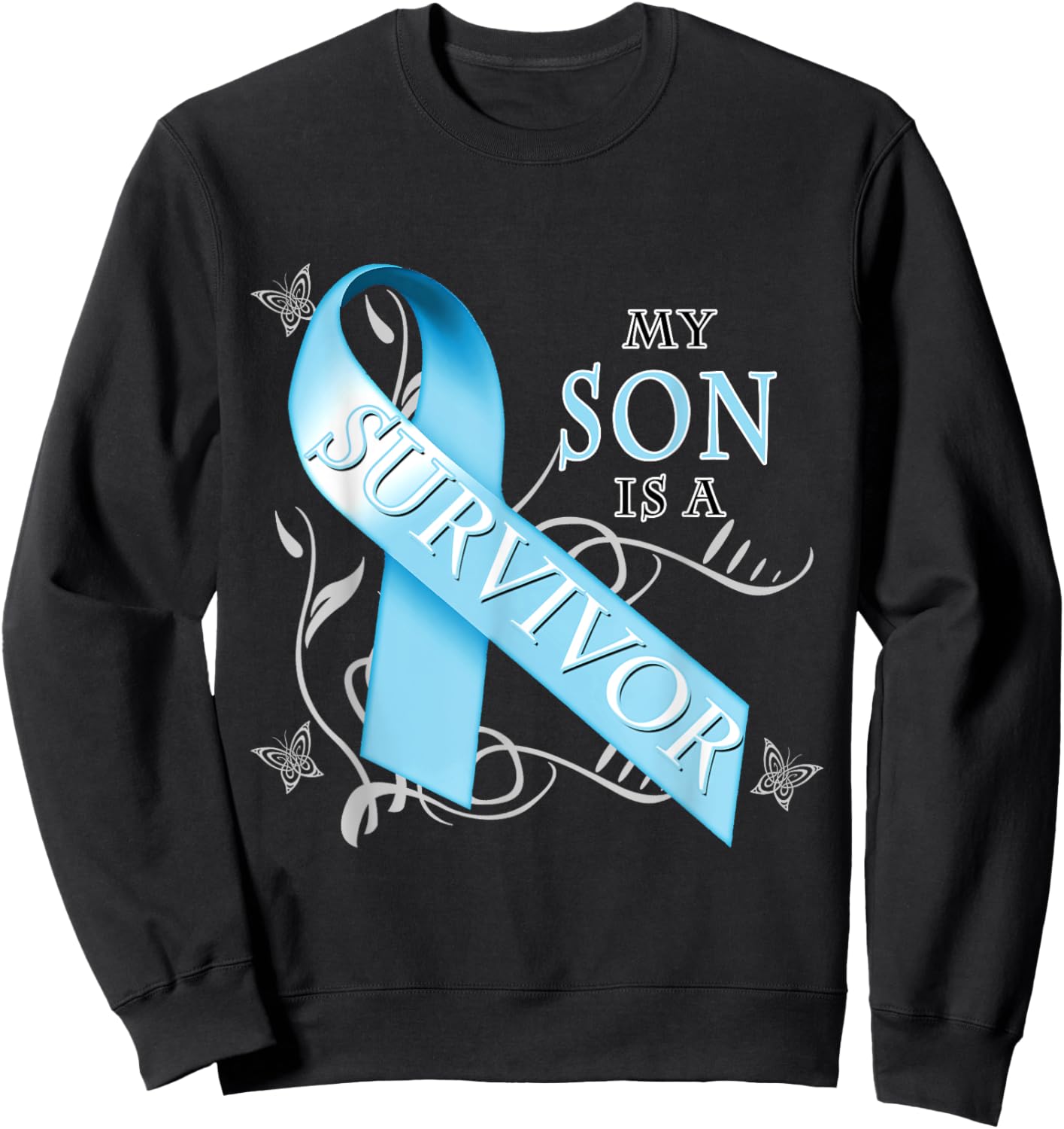 My Son Is A Survivor Prostate Cancer Awareness Sweatshirt - Sweatshirt | Black