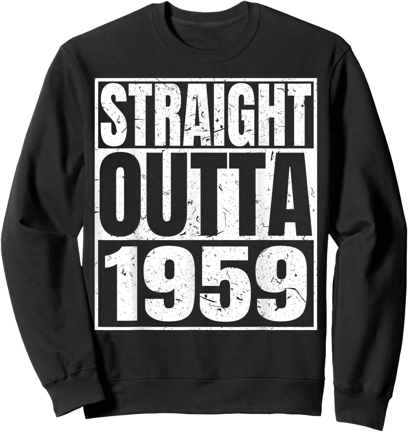 Straight Outta 1959 Retro Birthday Idea Born In 1959 Vintage Sweatshirt - Sweatshirt | Black