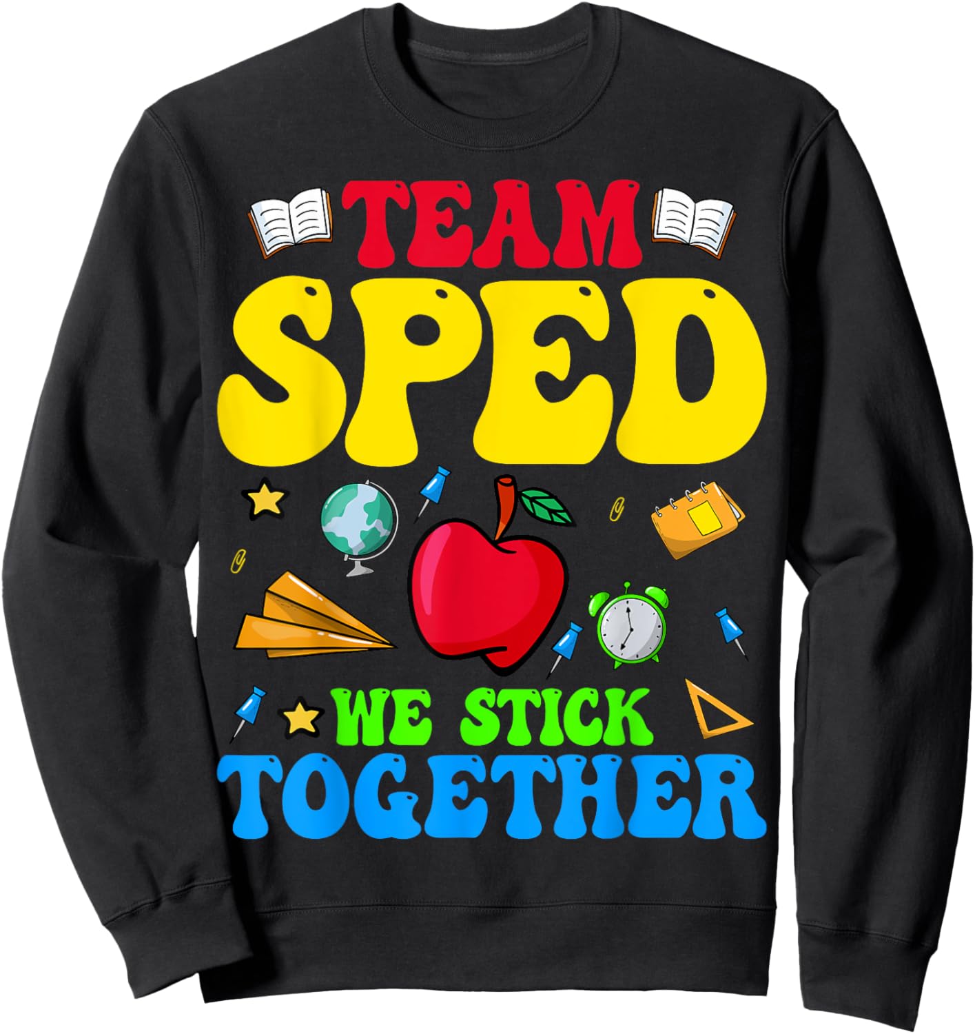 Team SPED We Stick Together - Special Education Teacher Women Sweatshirt - Sweatshirt | Black
