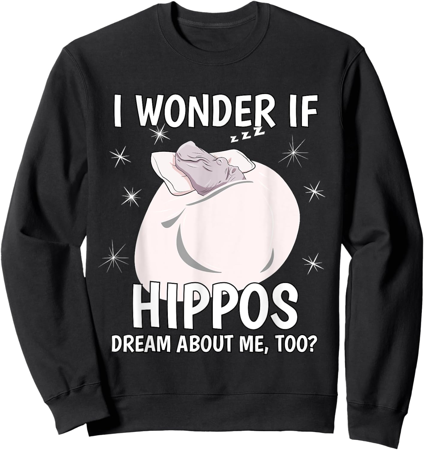 I Wonder If Dream Sleeping Shirt PJ Pajama Top Hippo Sweatshirt - Sweatshirt | Black