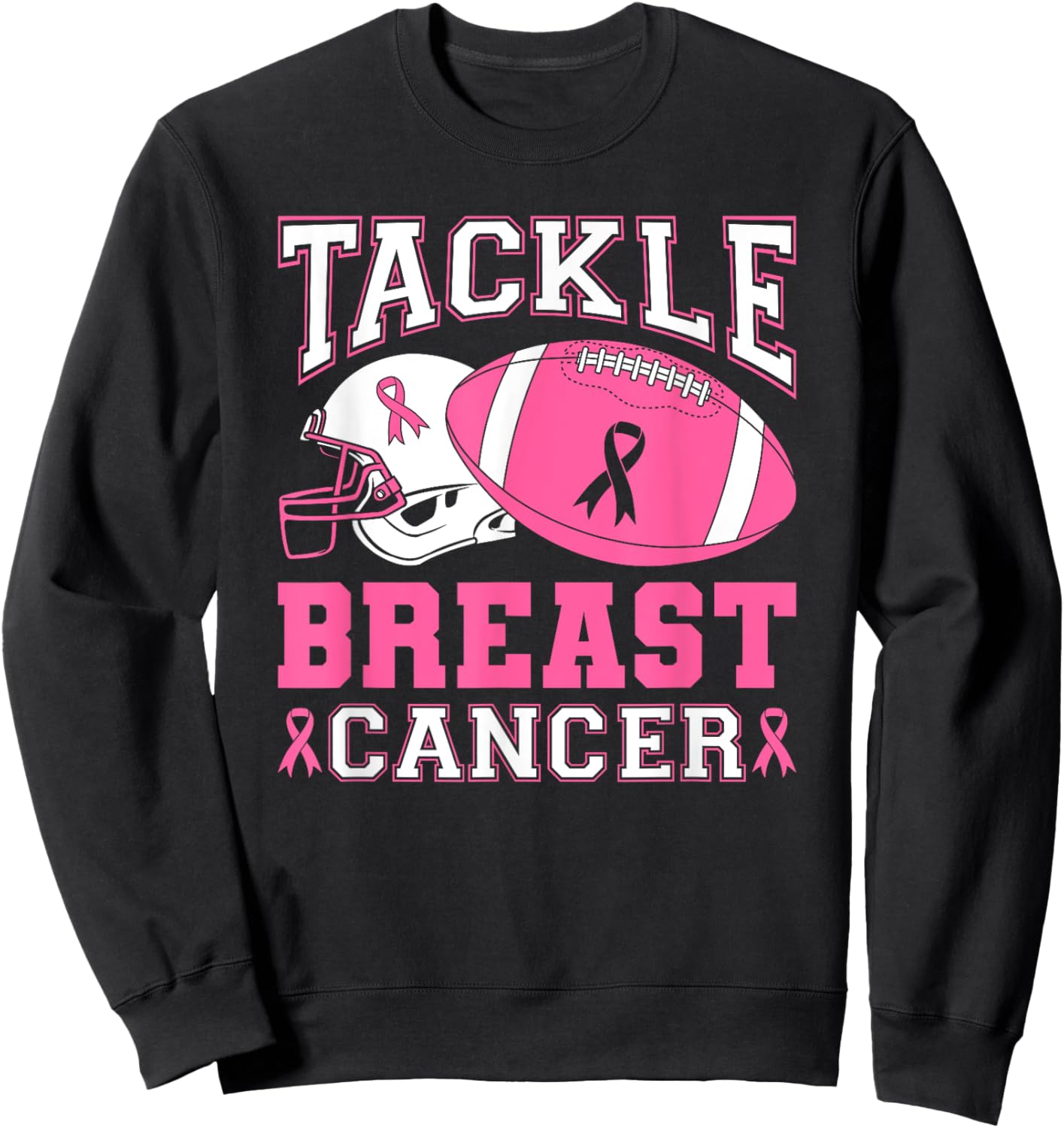 Tackle Breast Cancer Pink Ribbon Football Sweatshirt - Sweatshirt | Black