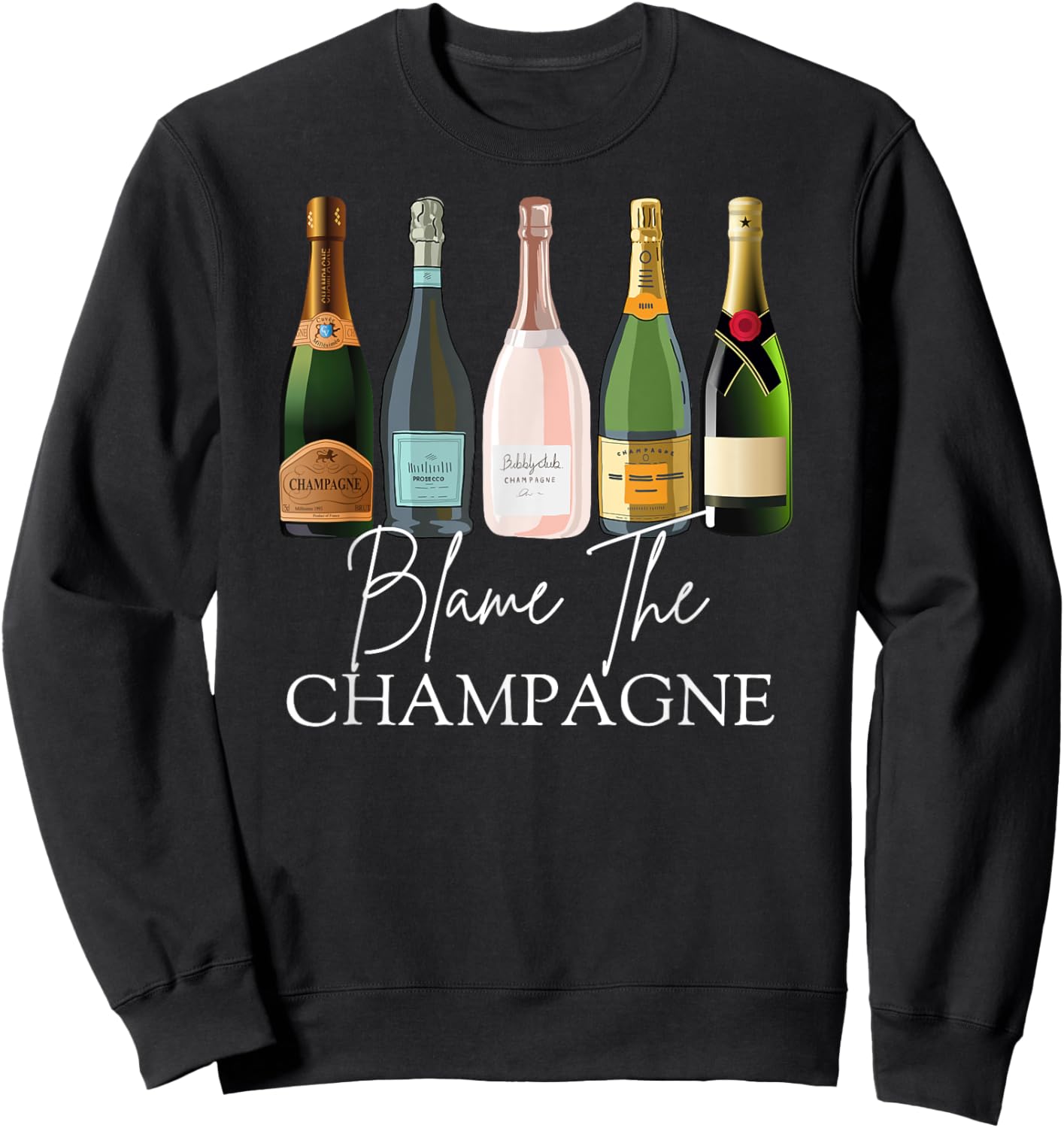 Blame The Champagne, Champagne Bottles Day Drinking Mimosa Sweatshirt - Sweatshirt | Black