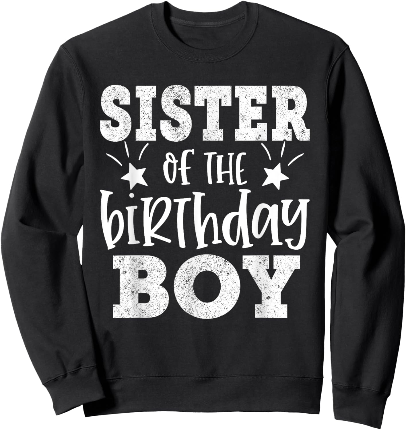Sister Of The Birthday Boy Matching Family Bday Party Sister Sweatshirt - Sweatshirt | Black