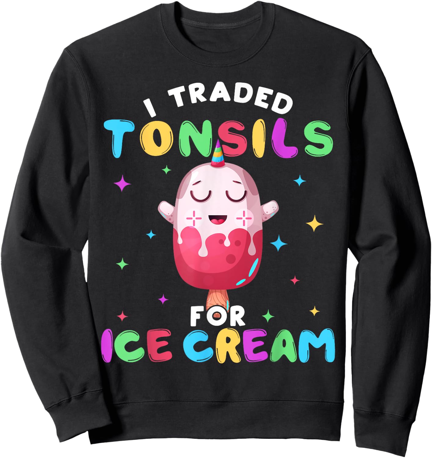 Funny Ice Cream Tonsil Removal Surgery Recovery Gift Women Girls Kids Sweatshirt - Sweatshirt | Black
