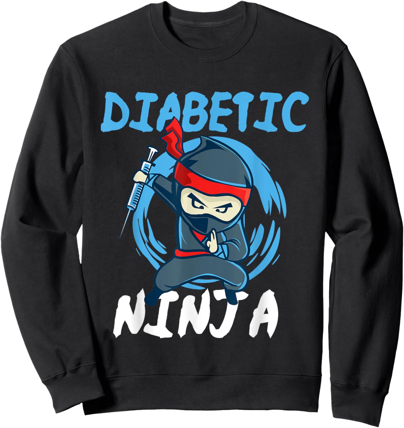 Diabetic Ninja - T1D Blood Sugar Diabetes Awareness Sweatshirt - Sweatshirt | Black