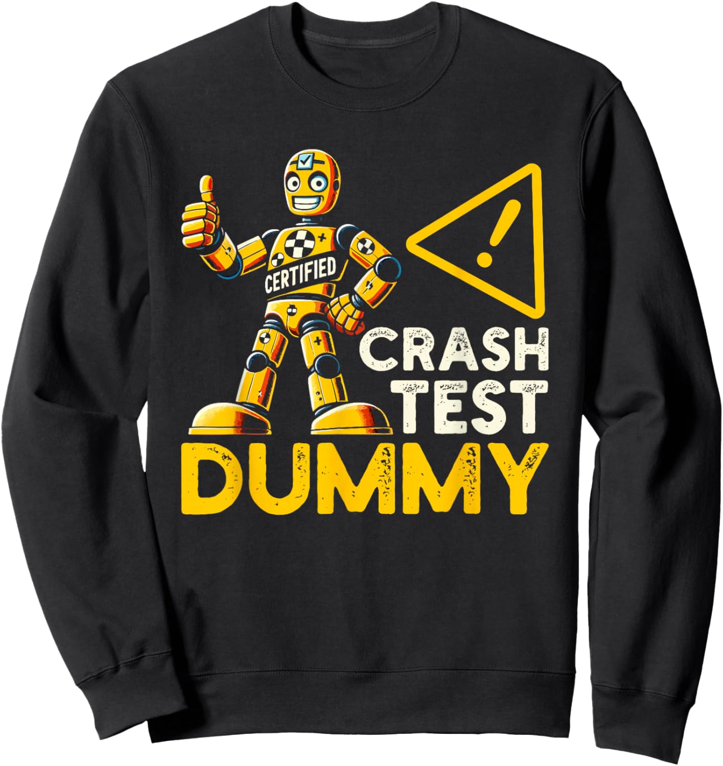 Certified Crash Test Dummy Funny Injury Injured Sweatshirt - Sweatshirt | Black