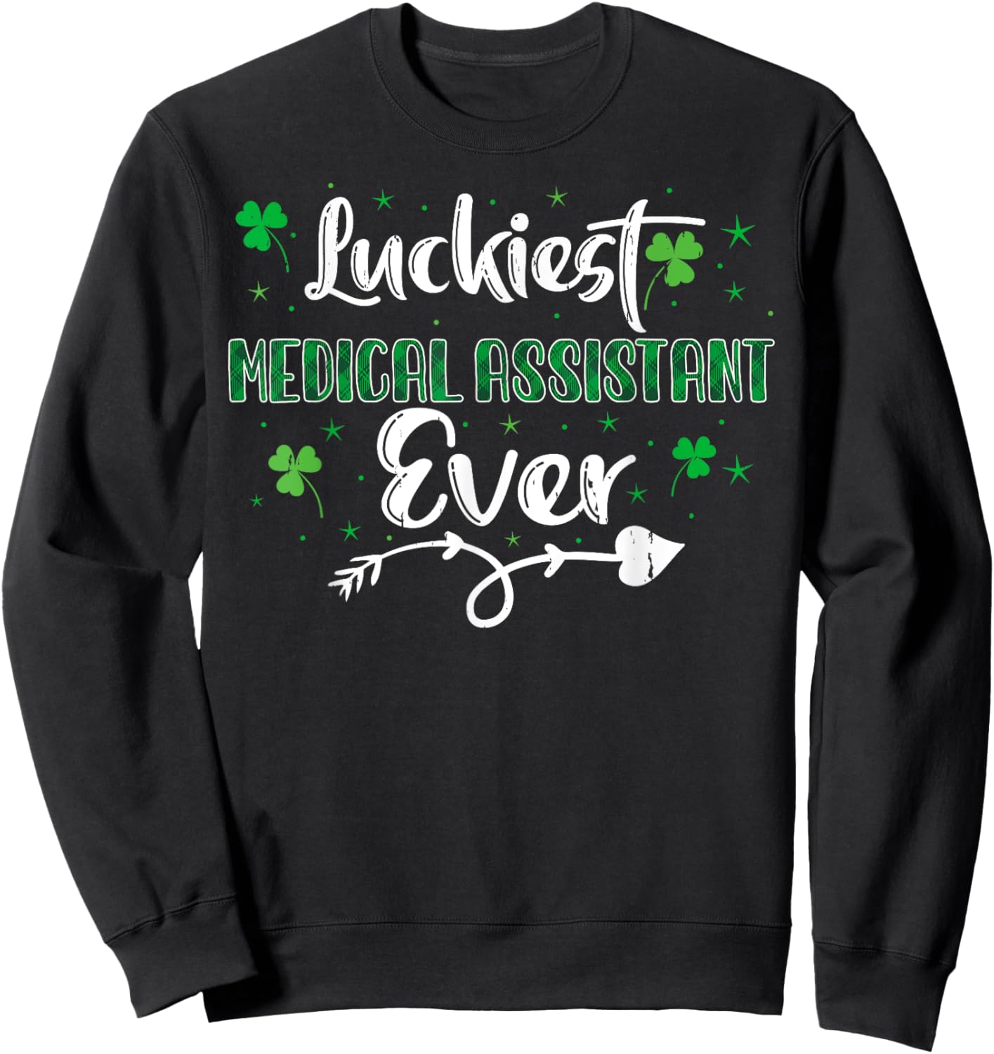 Lucky Irish Shamrock St Paddy's Day Medical Assistant Sweatshirt - Sweatshirt | Black
