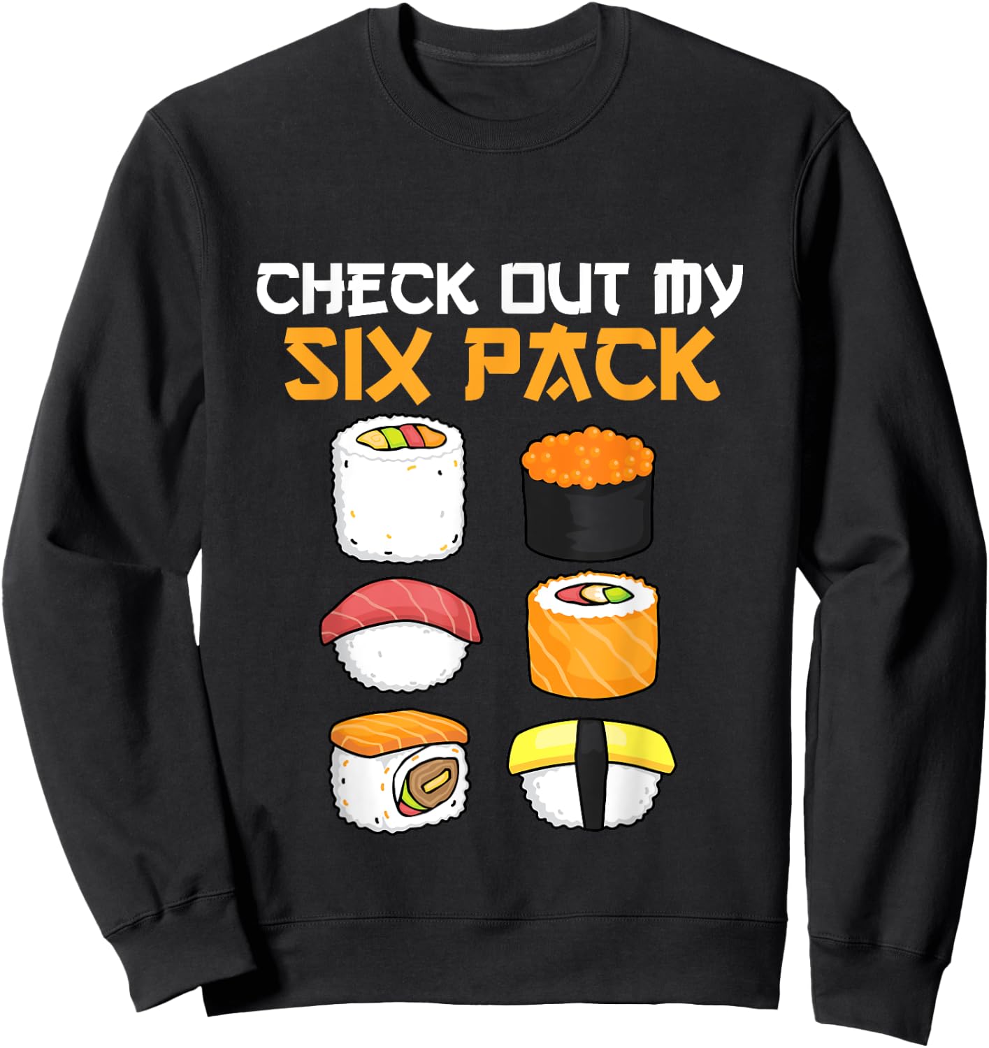 check out my six-pack Sushi lover gym Japanese funny sushi Sweatshirt - Sweatshirt | Black