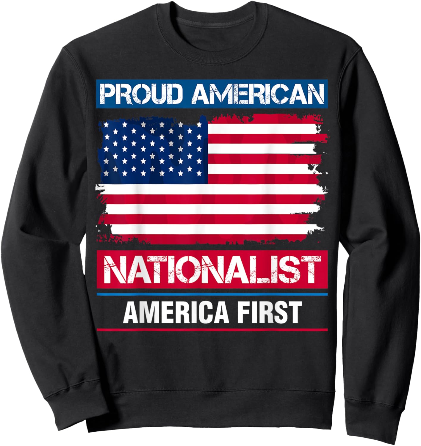 American Nationalist America First Proud USA Flag Men Sweatshirt - Sweatshirt | Black