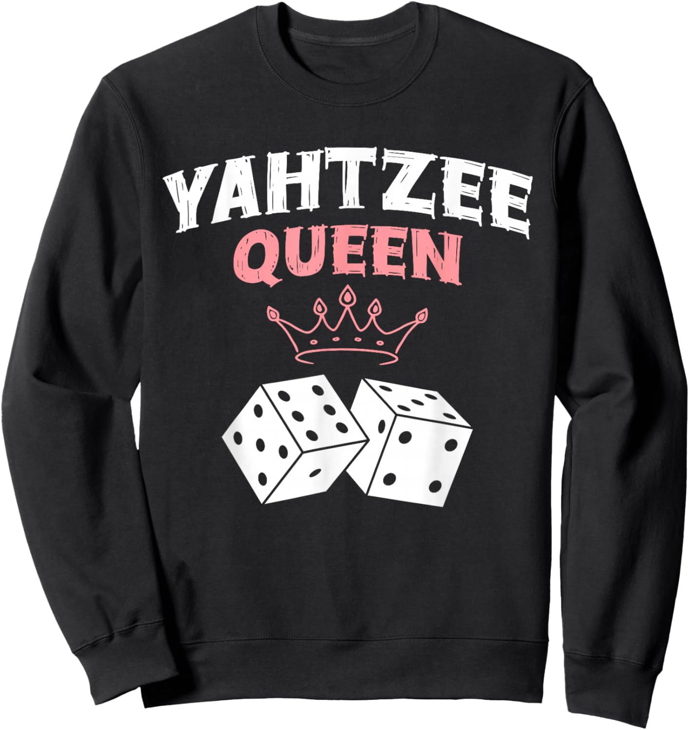 Yahtzee Queen Game Night Dice Game Sweatshirt - Sweatshirt | Black