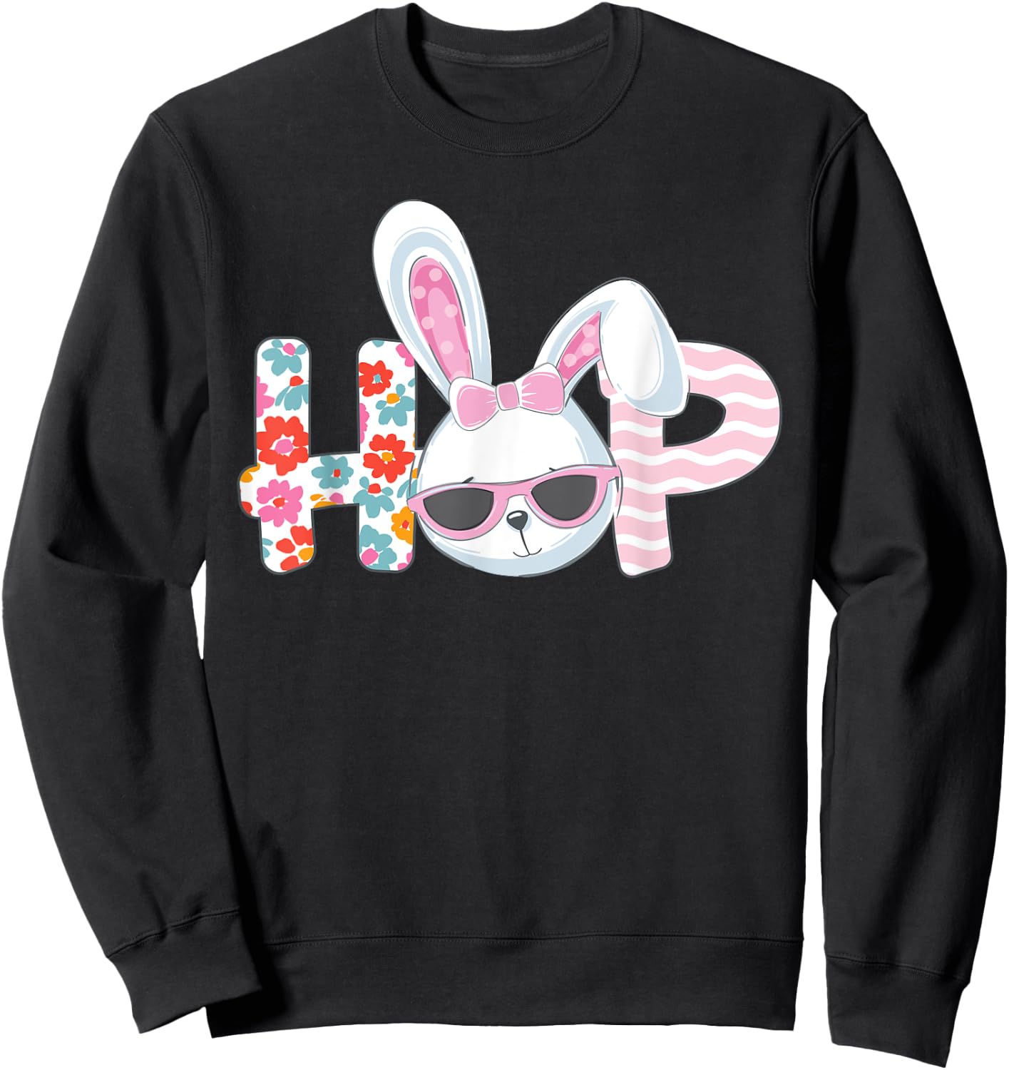 Easter Shirt for Girls Women Hop Easter Bunny Flowers Gift Sweatshirt - Sweatshirt | Black