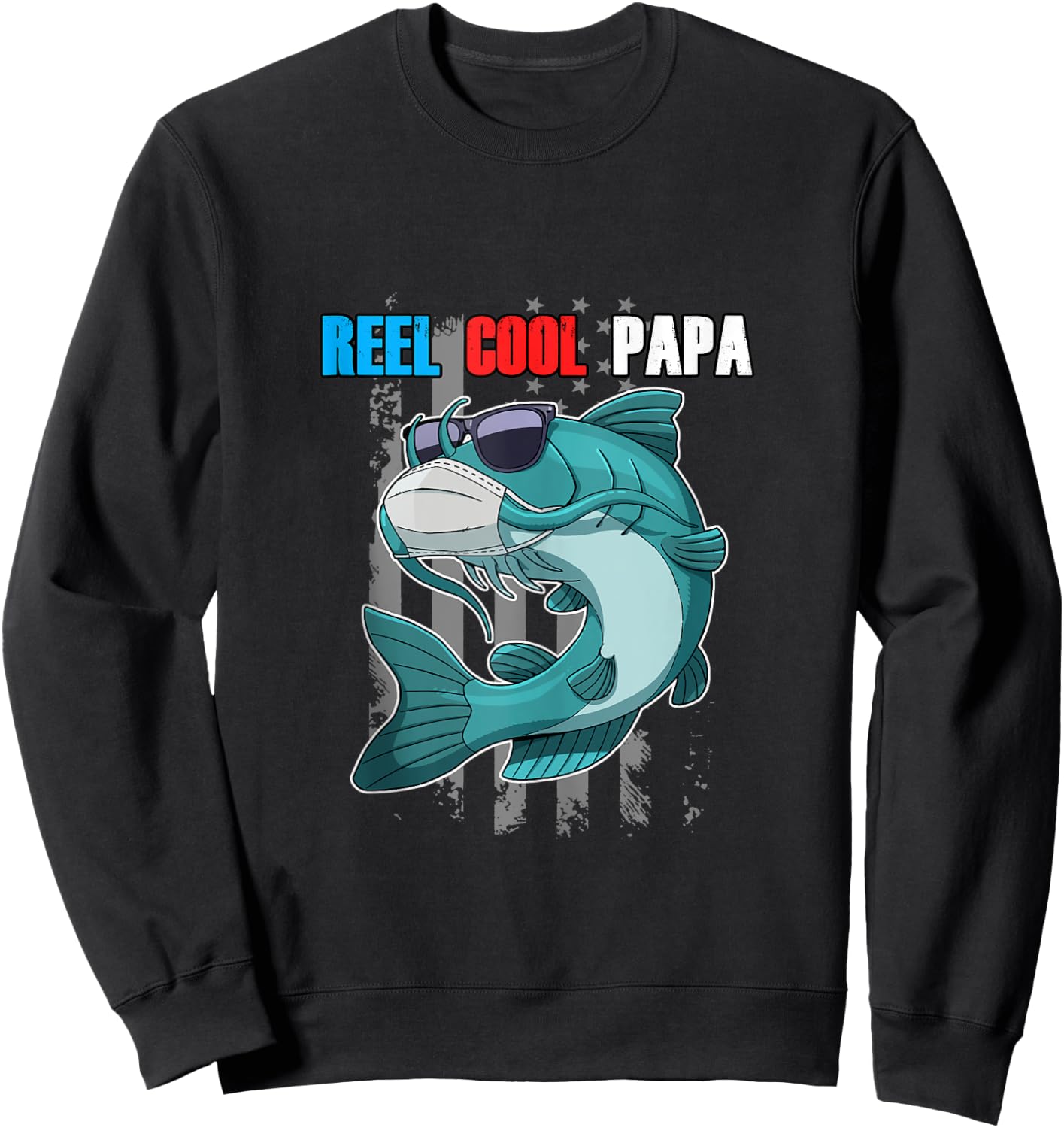 Reel Cool Papa Fish In Mask Sunglasses USA Flag Fishing Sweatshirt - Sweatshirt | Black