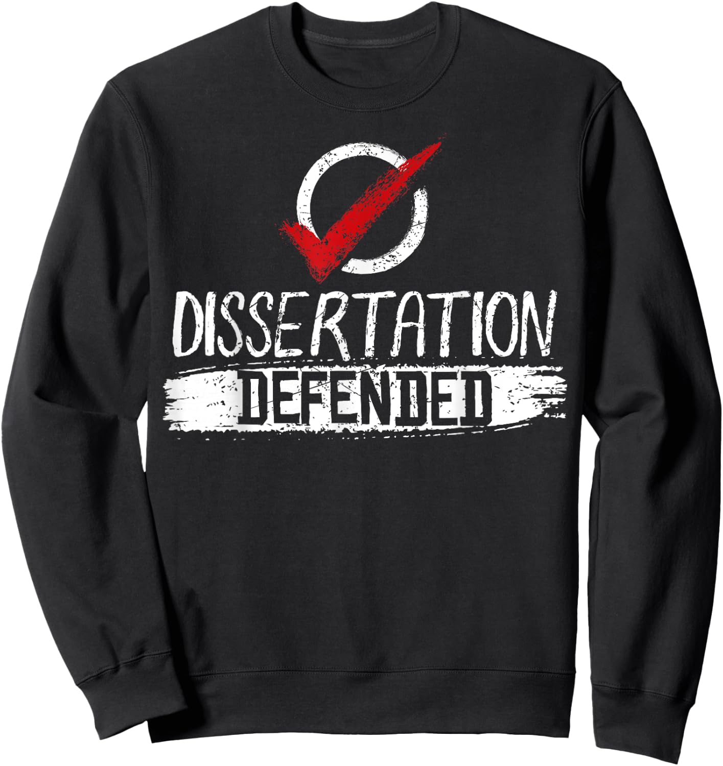 Fun Dissertation Defended Survivor Gift Sweatshirt - Sweatshirt | Black