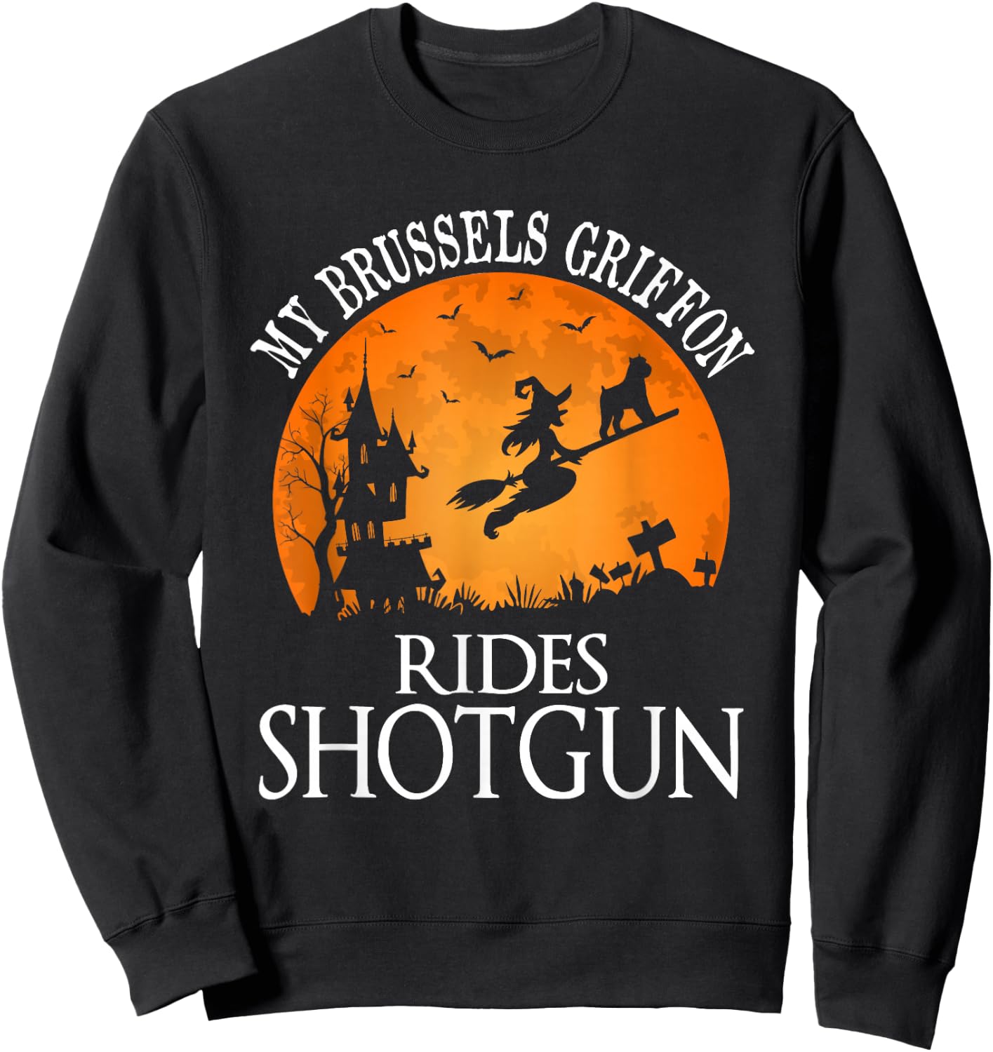 Brussels Griffon Rides Shotgun Dog Lover Sweatshirt - Sweatshirt | Black