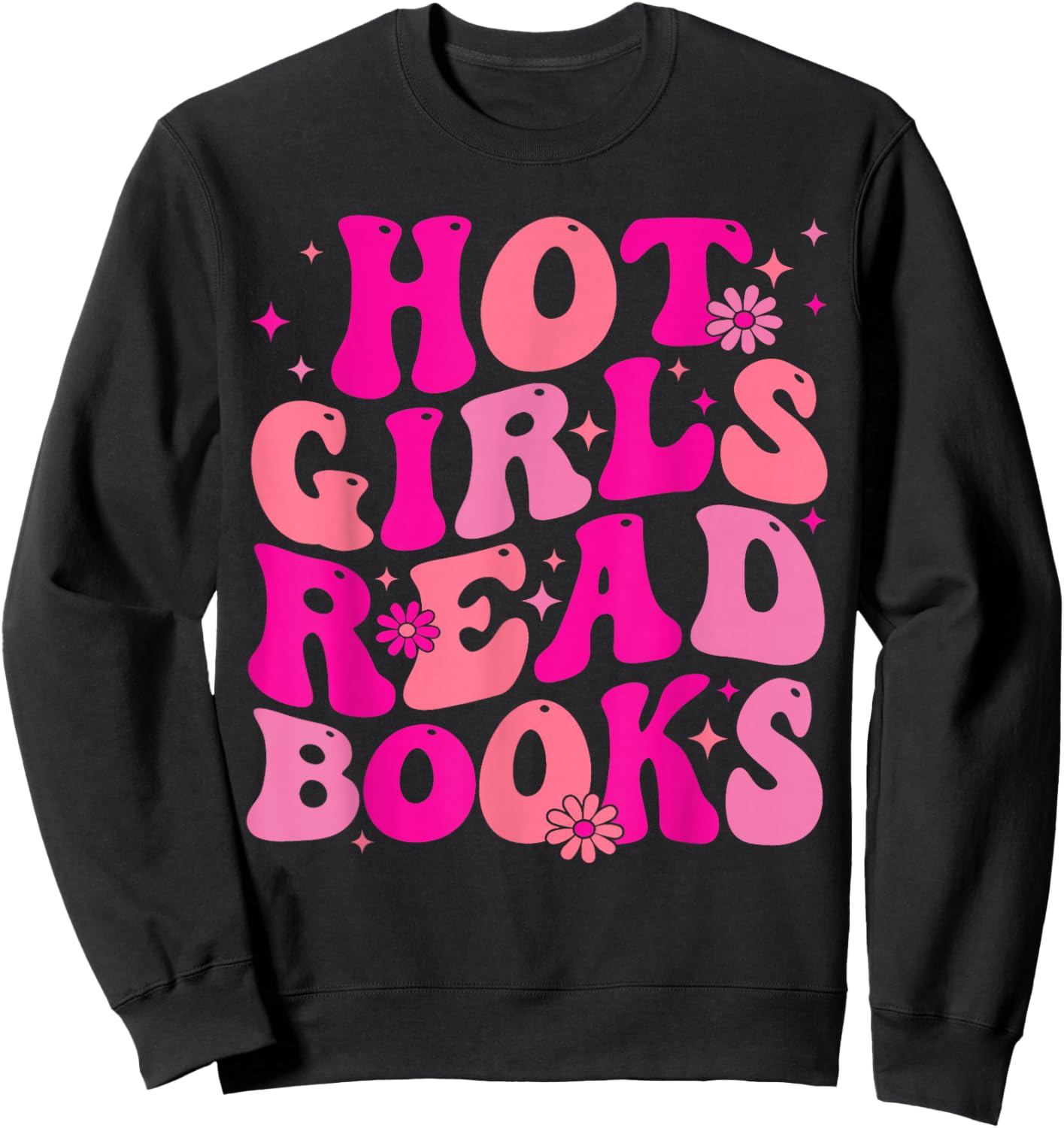 Retro Groovy Pink Hot Girls Read Books Librarian Book Lovers Sweatshirt - Sweatshirt | Black