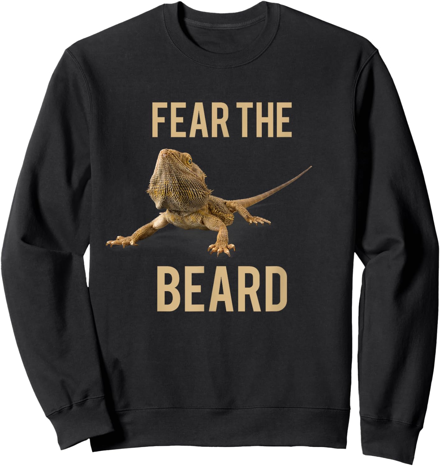 Bearded Dragon Funny Fear the Beard Reptile Sweatshirt - Sweatshirt | Black