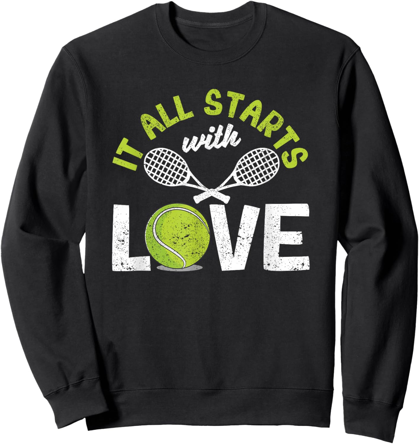 It All Starts with Love Tennis Funny Sports Racket Player Sweatshirt - Sweatshirt | Black