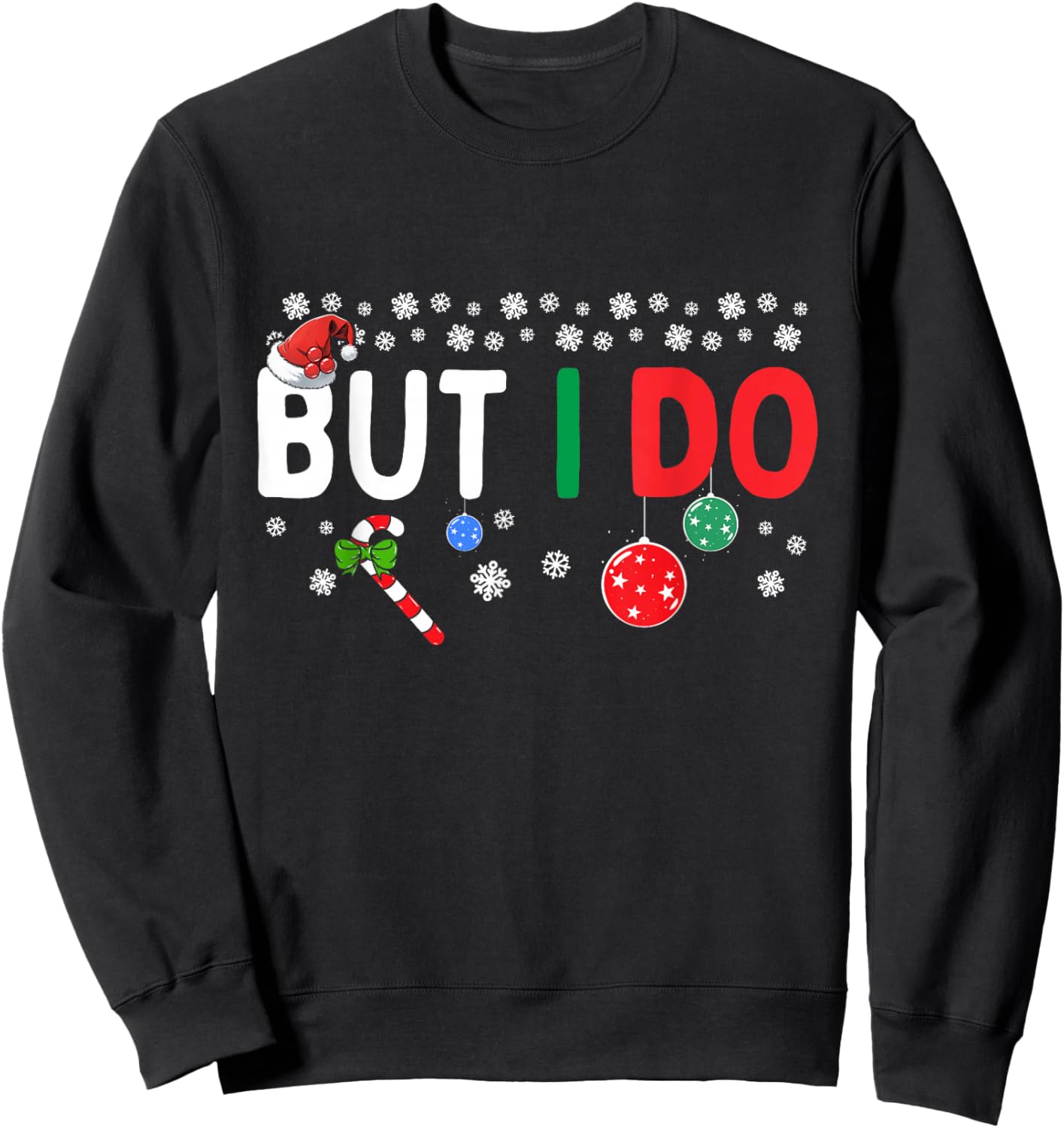 Funny Couples I Don't Do Matching Christmas Outfits But I Do Sweatshirt - Sweatshirt | Black