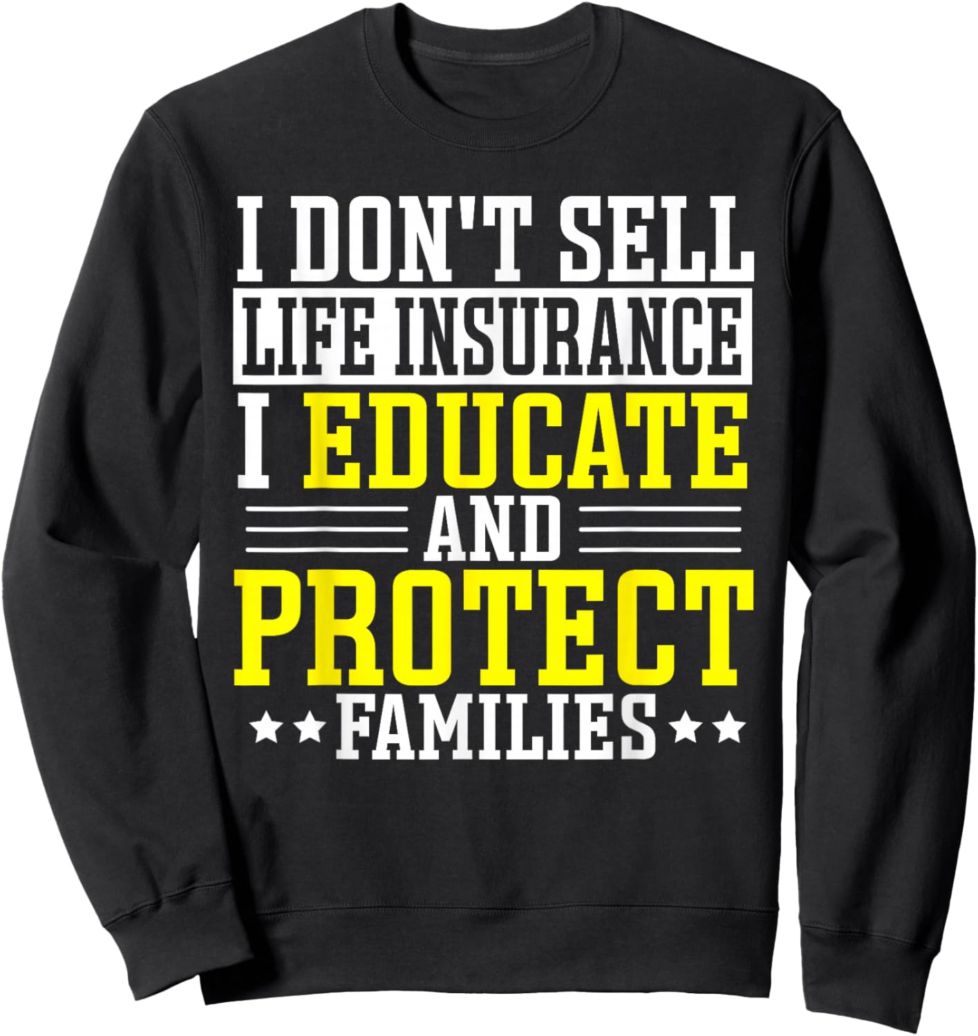 Life Insurance Policy Seller Salesagent Insurance Agent Sweatshirt - Sweatshirt | Black