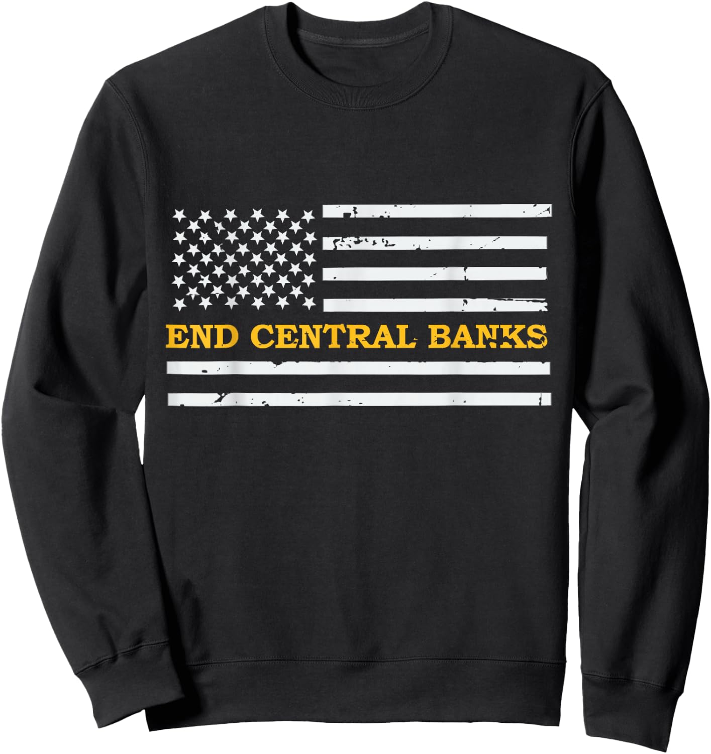 End Central Banks End The Fed American Flag Men Sweatshirt - Sweatshirt | Black