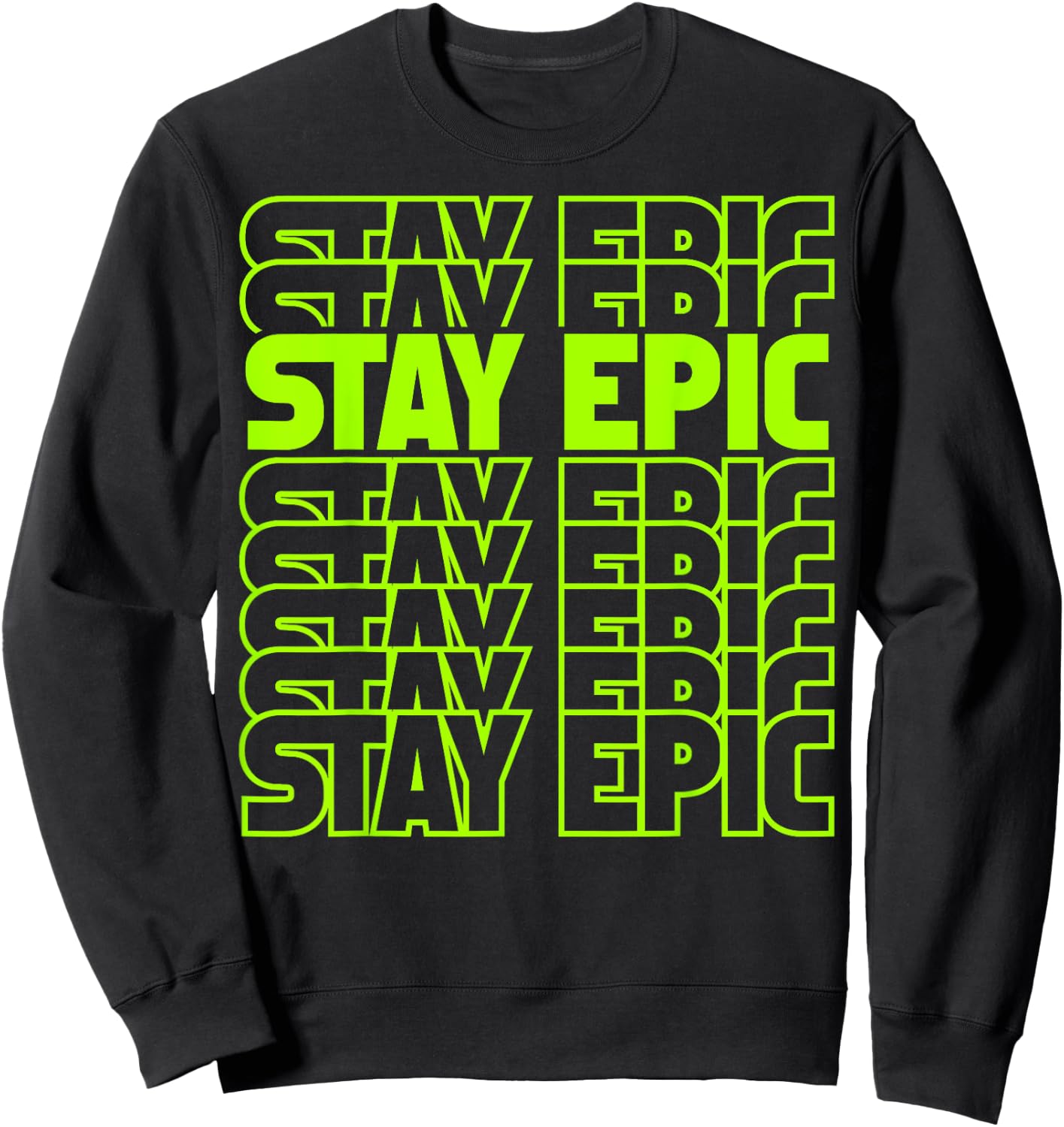 Stay Epic Lime Green Letter Stack Sweatshirt - Sweatshirt | Black