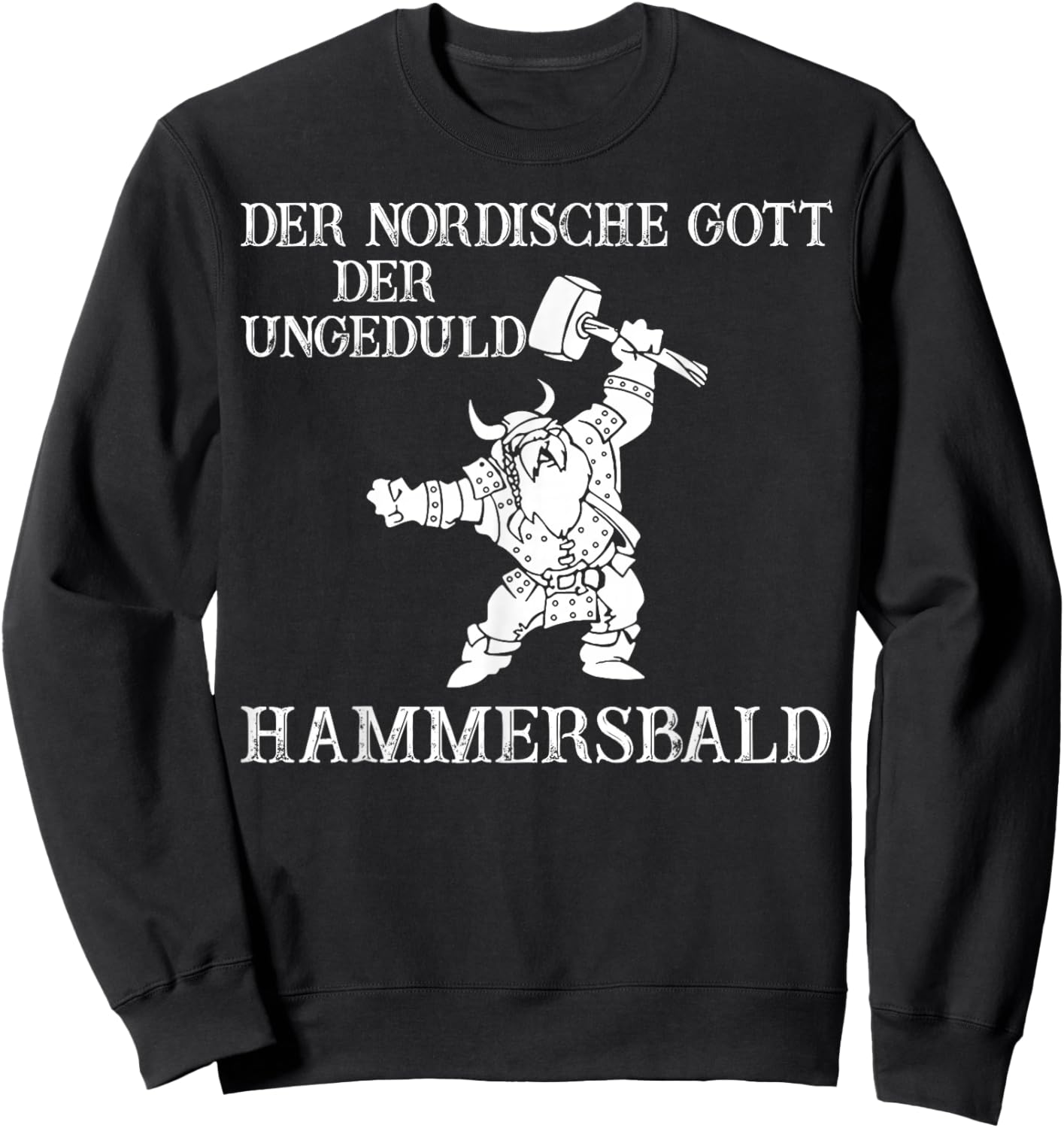 Der Nordische Gott Der Ungeduld Hammersbald Sweatshirt - Sweatshirt | Black