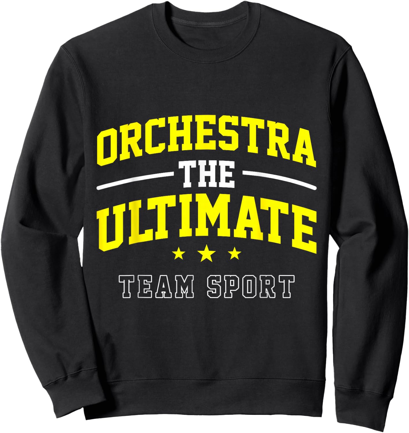 Orchestra Ultimate Sport Team Sports Music Band Gift Sweatshirt - Sweatshirt | Black