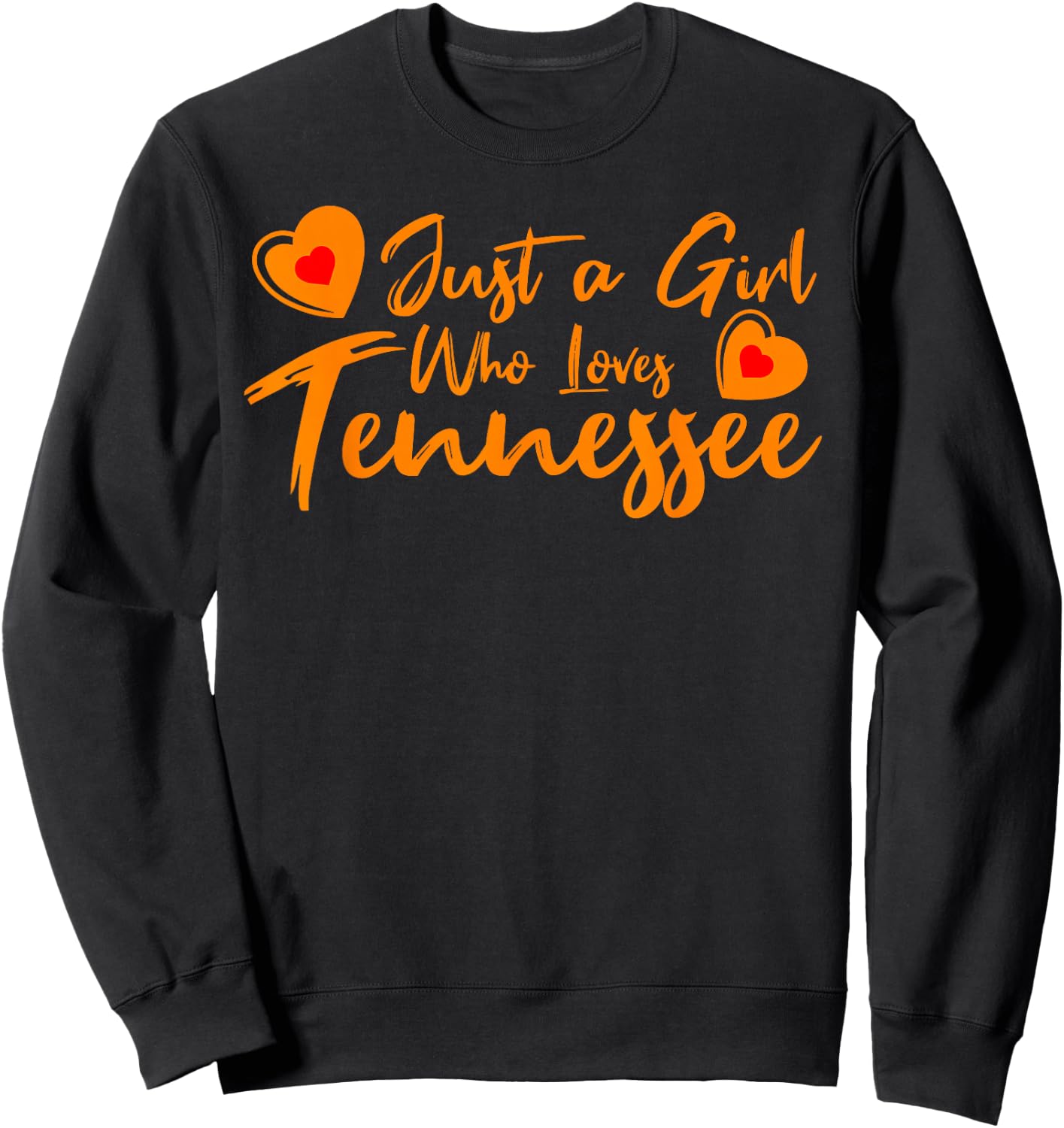 Just a Girl who Loves Tennessee Cute Women, Girls, Tween Sweatshirt - Sweatshirt | Black