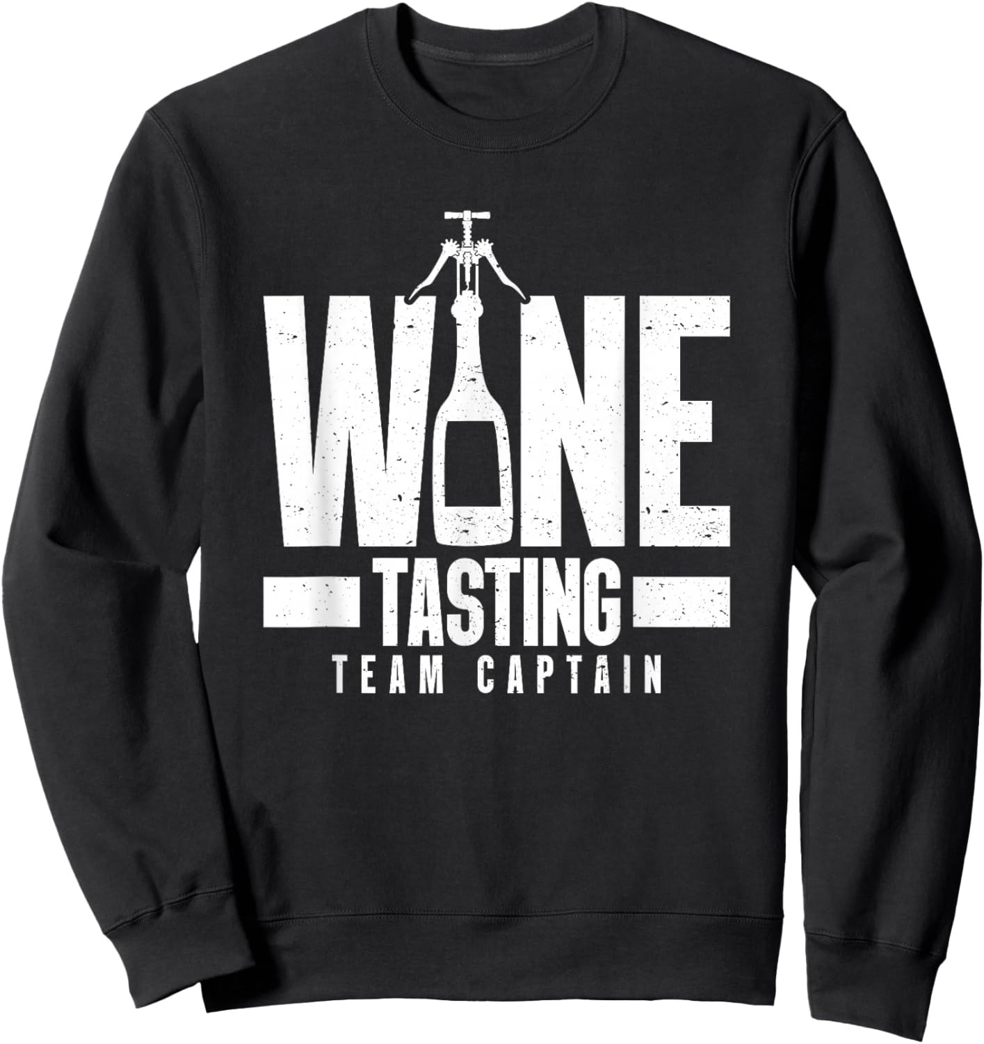 Wine Tasting Team Captain, Wine Crew, Wine Squad, Wine Sweatshirt - Sweatshirt | Black