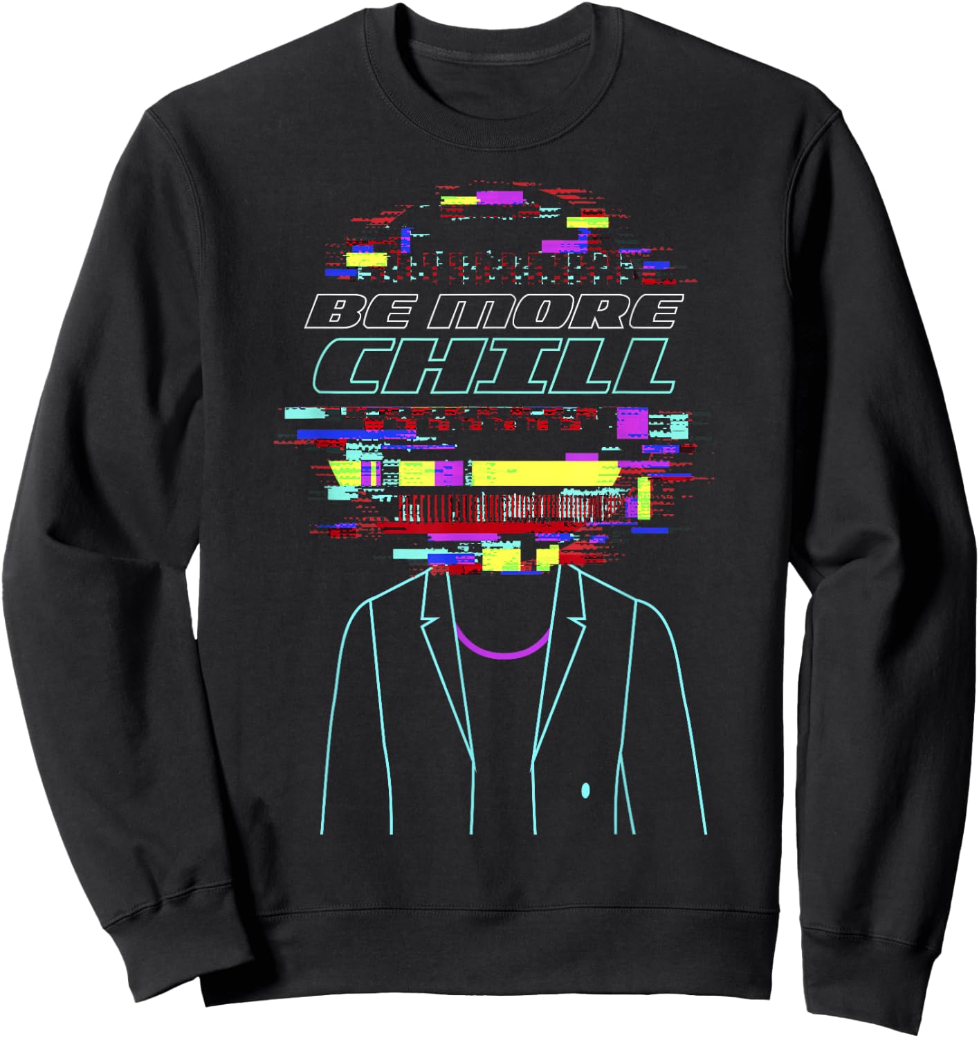 Be More Chill Design, Chilling Design, Relax Design Sweatshirt - Sweatshirt | Black